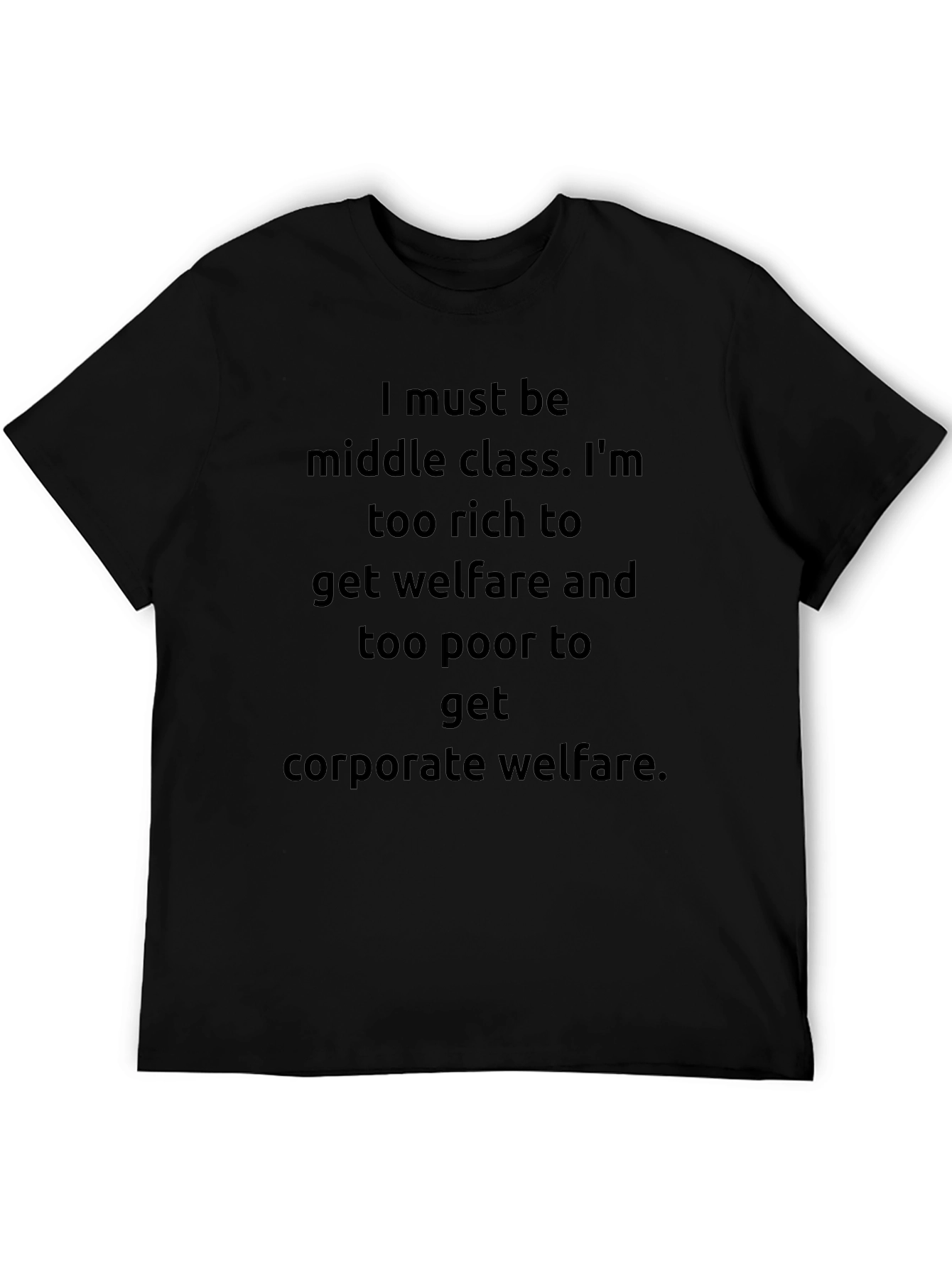 Middle Class Humor Graphic T-Shirt