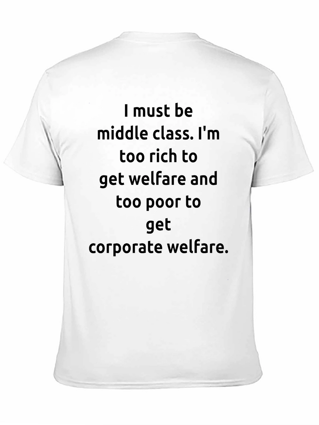 Middle Class Humor Graphic T-Shirt