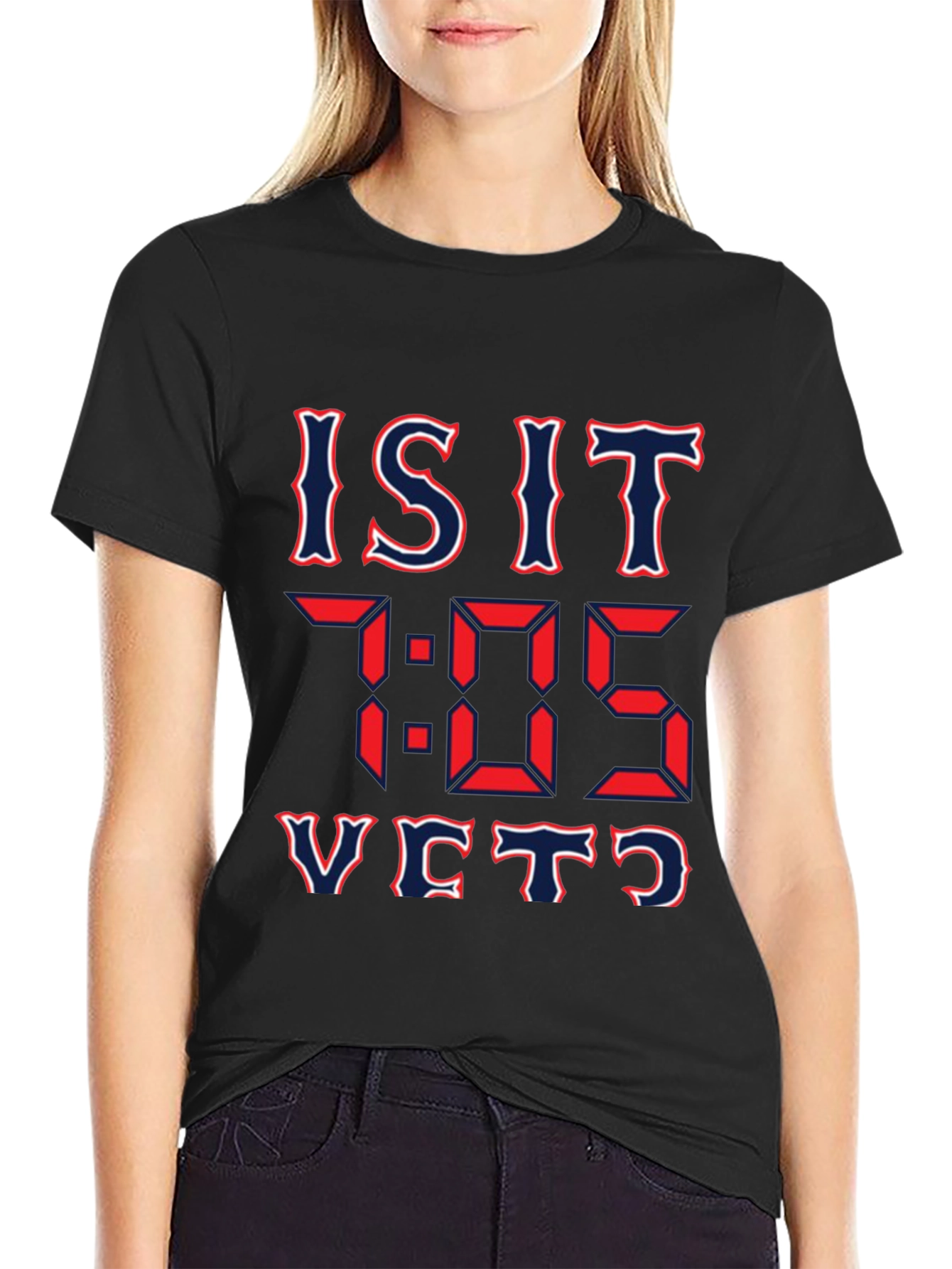 Is It 7:05 Yet? Graphic T-Shirt