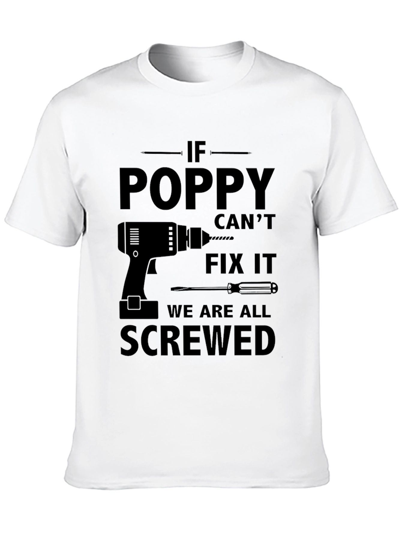 Poppy Cant Fix It T-Shirt - Funny Grandpa Gift