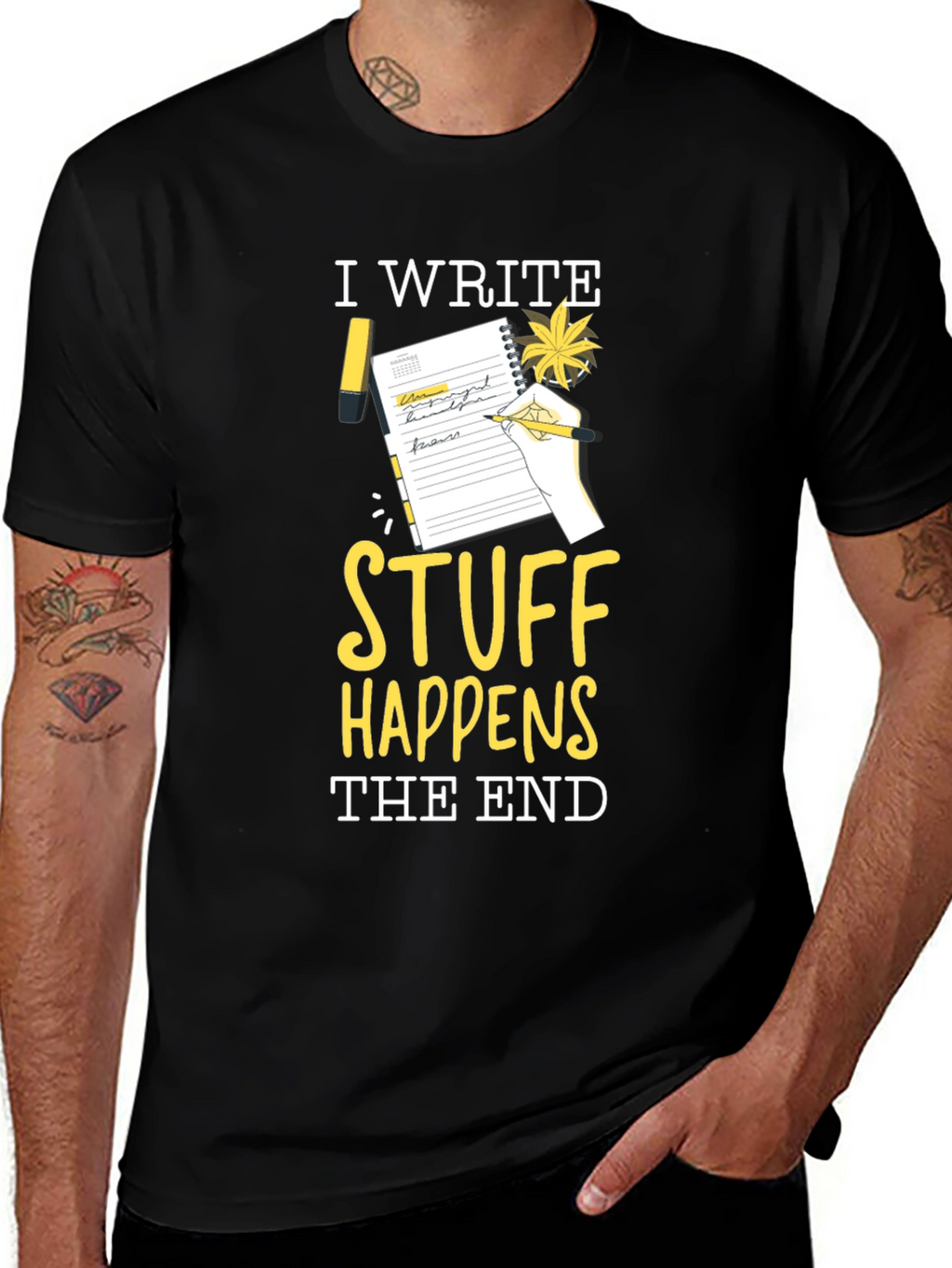 I Write Stuff Happens The End T-Shirt