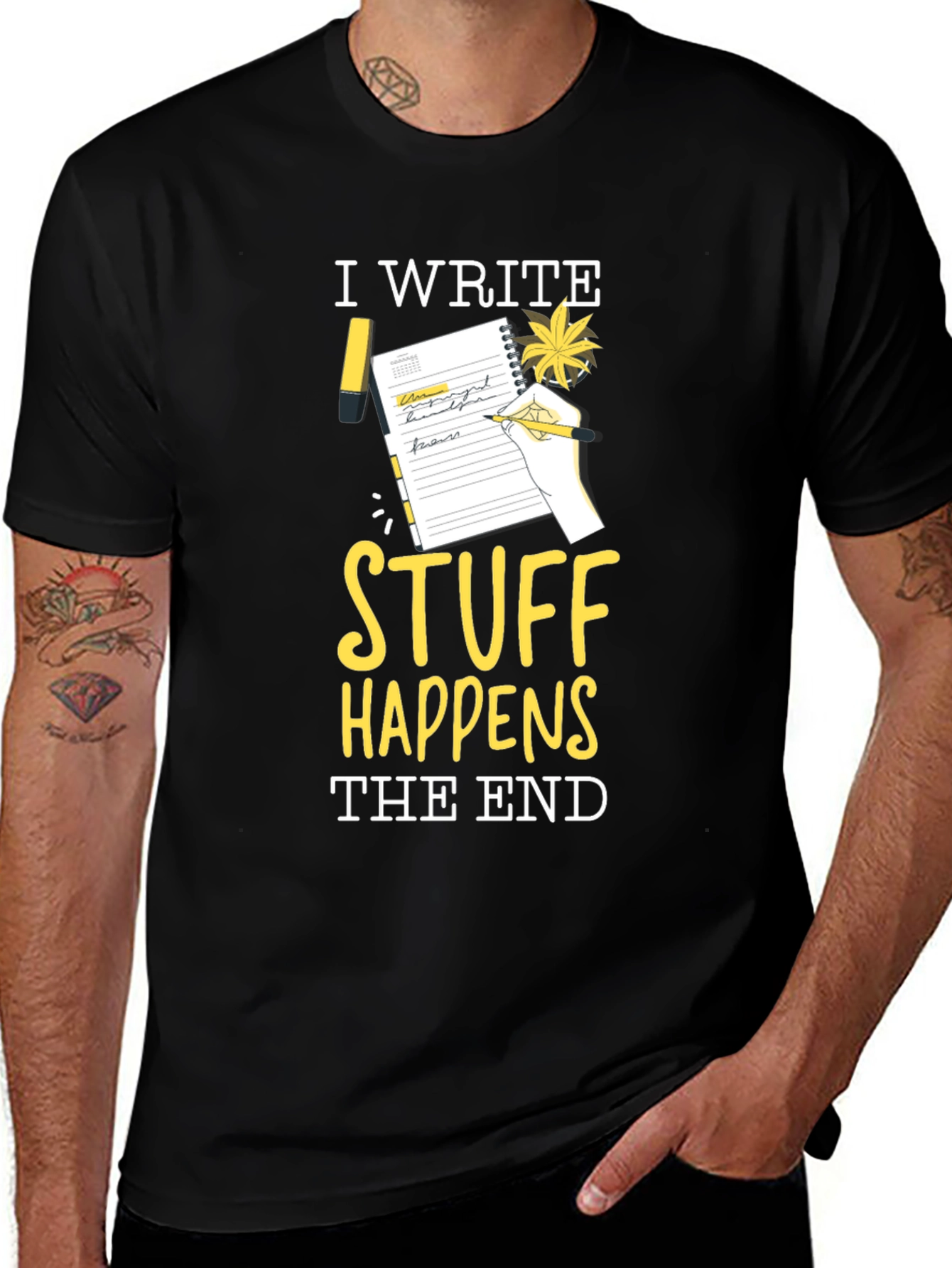 I Write Stuff Happens The End T-Shirt
