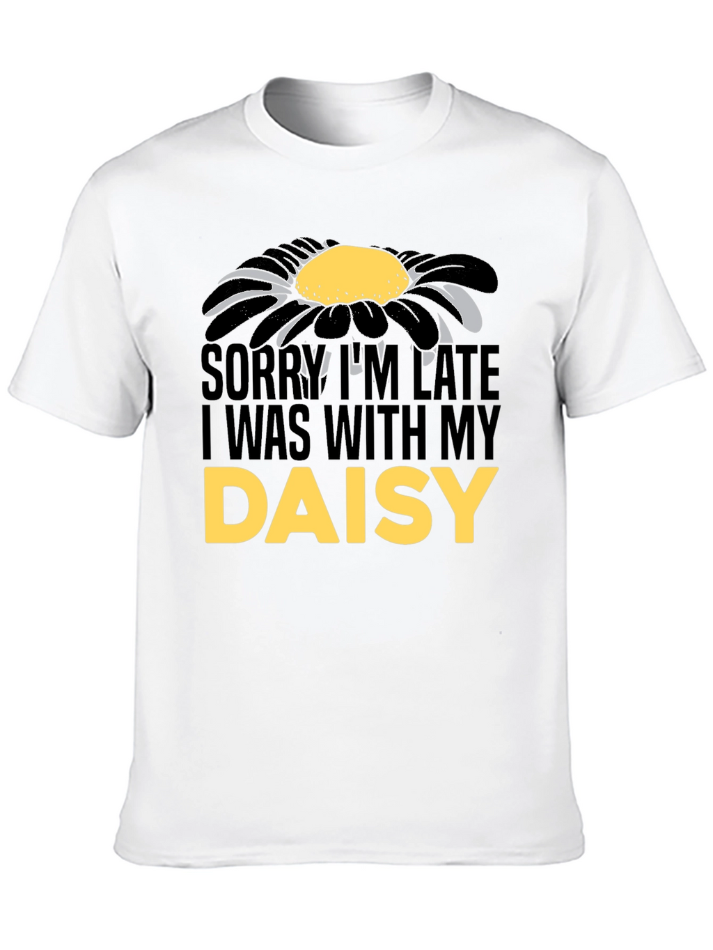 Daisy Graphic Mens T-Shirt - Sorry Im Late