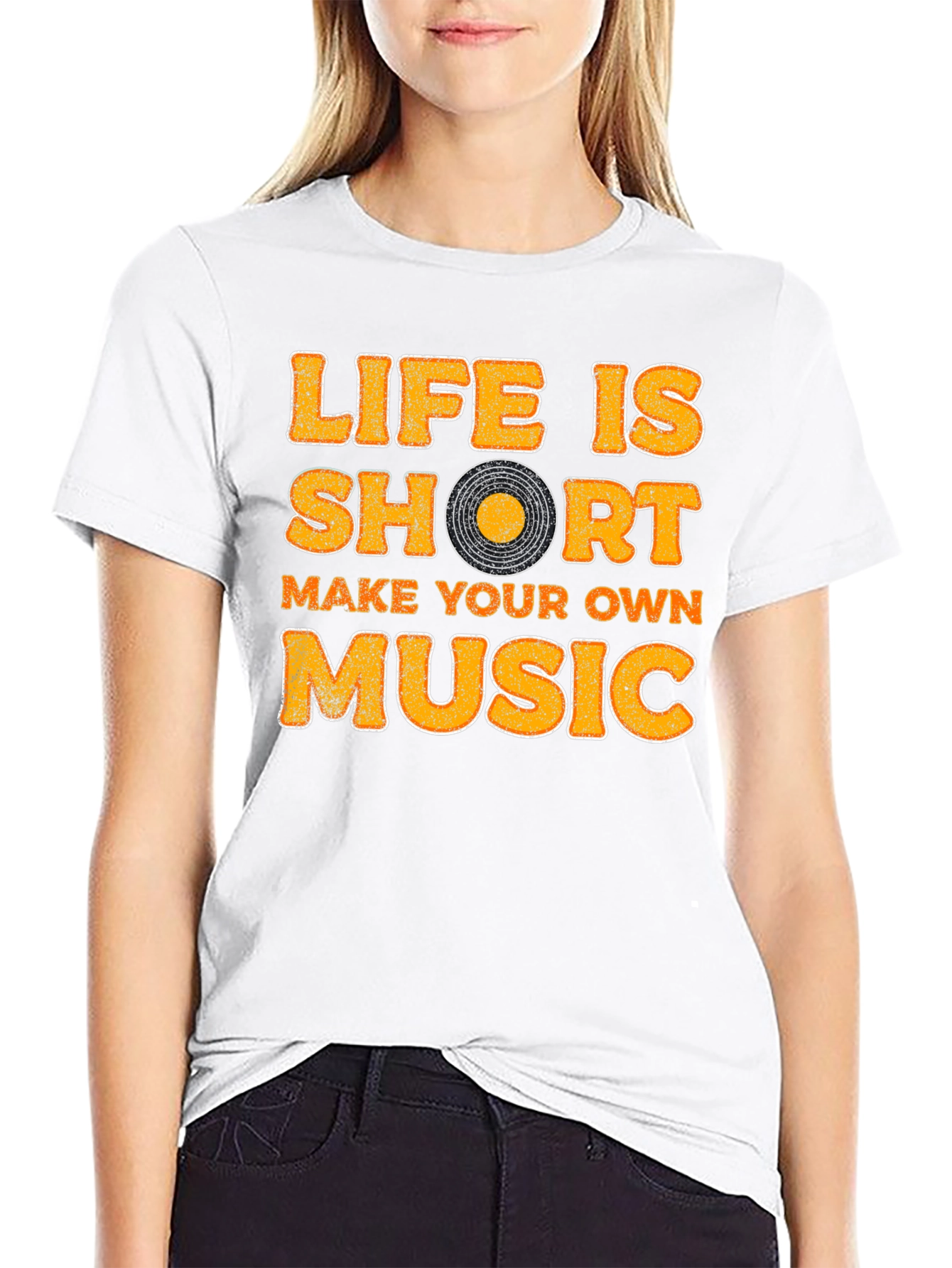 Life Is Short Make Your Own Music T-Shirt