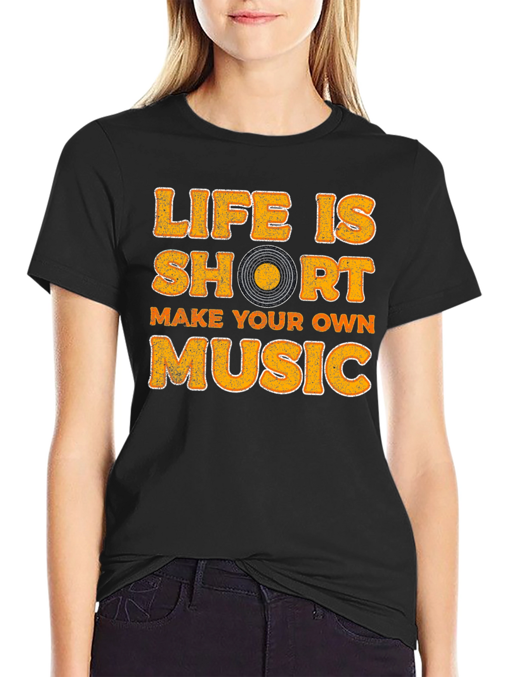 Life Is Short Make Your Own Music T-Shirt