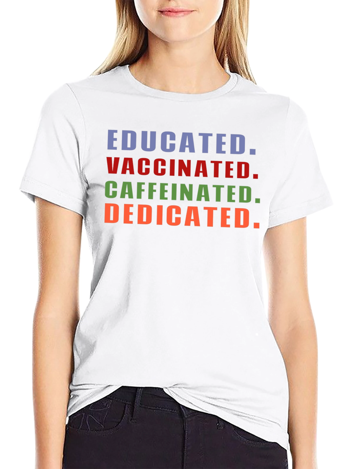Educated Vaccinated Caffeinated Dedicated T-Shirt
