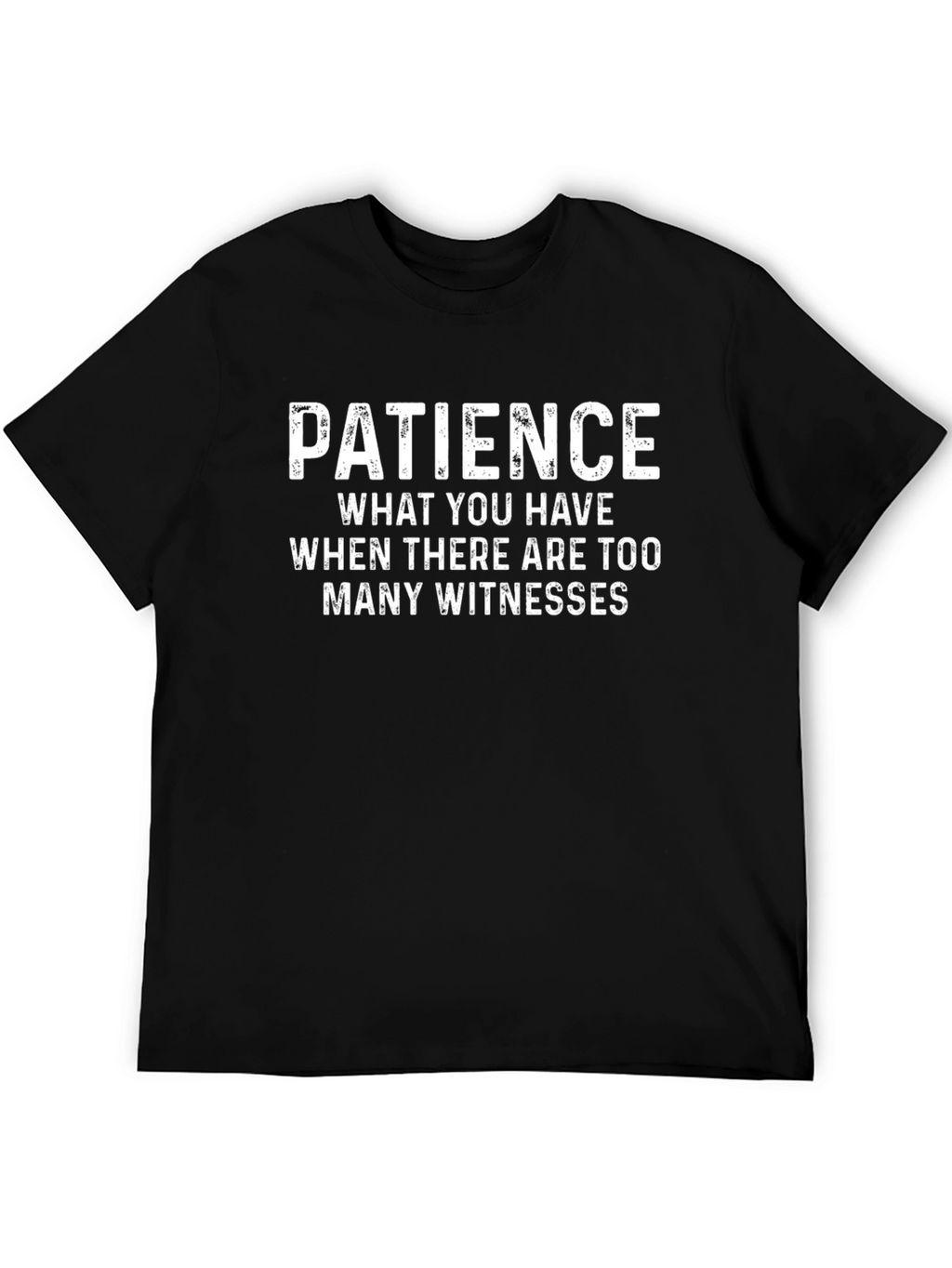 Patience Funny Graphic Tee - Black