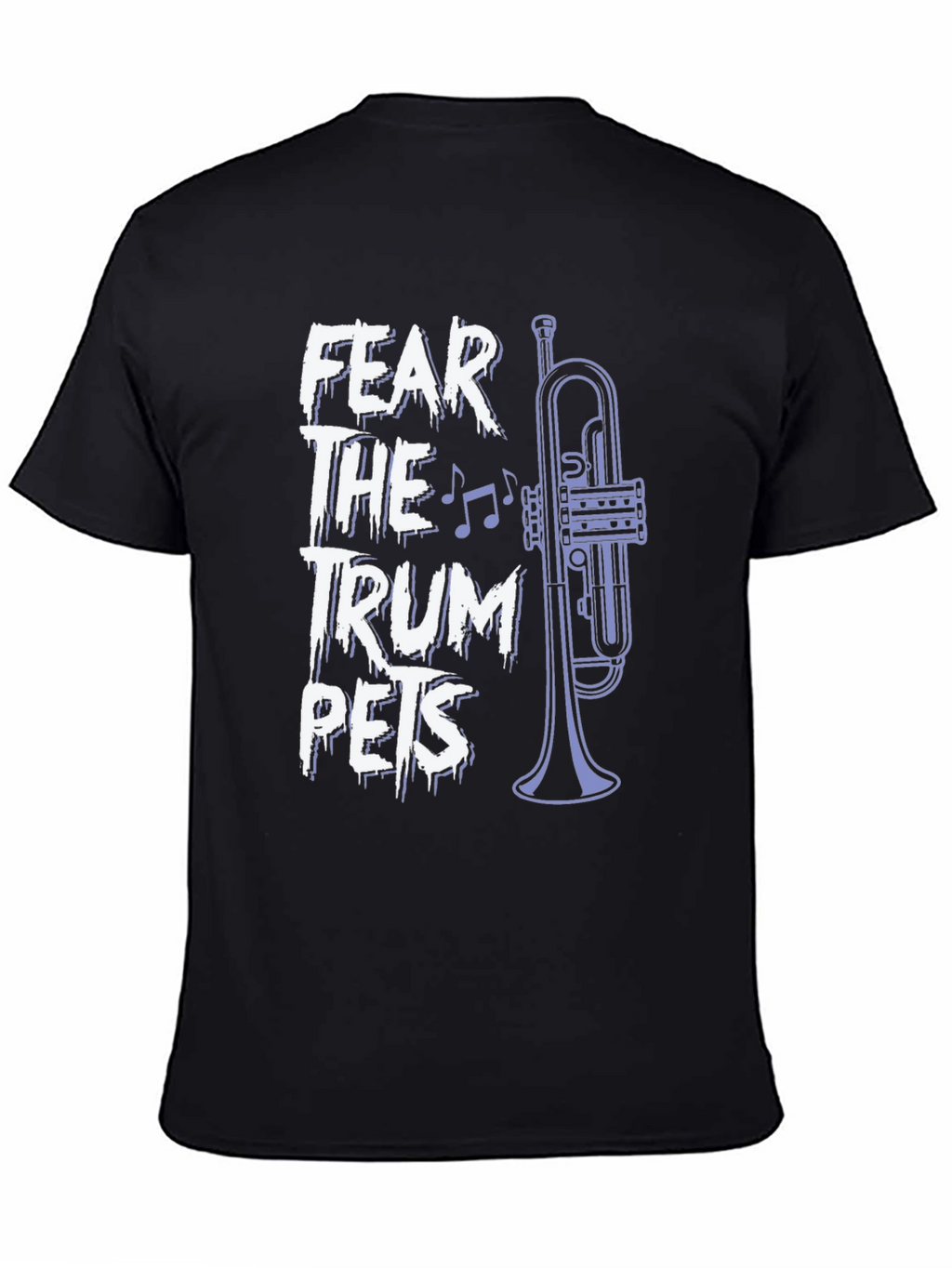 Fear the Trumpets Graphic Tee - Band Humor