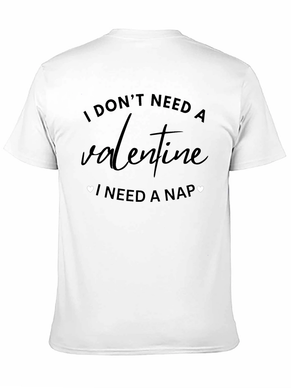 I Need A Nap T-Shirt Funny Valentines Day Tee