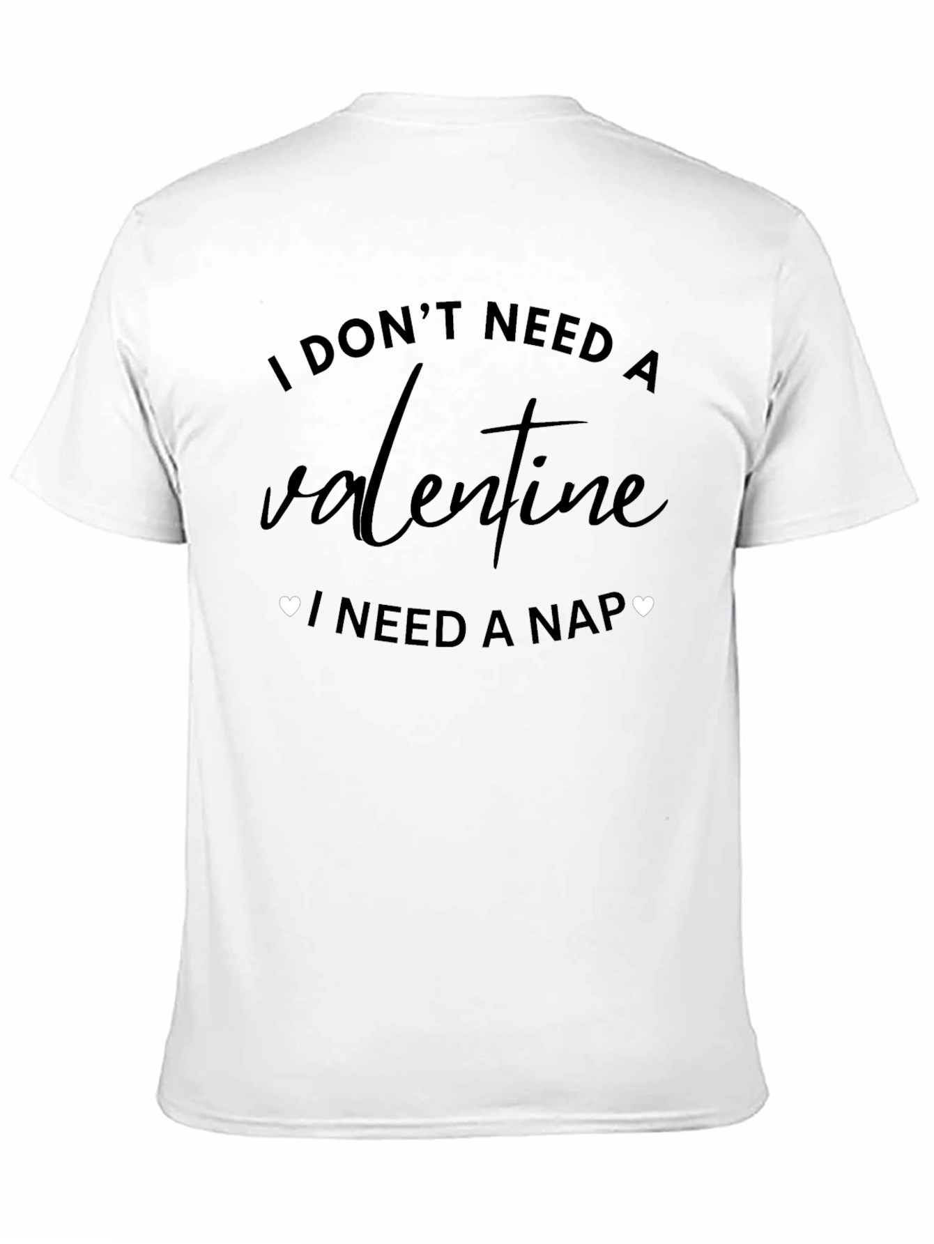 I Need A Nap T-Shirt Funny Valentines Day Tee