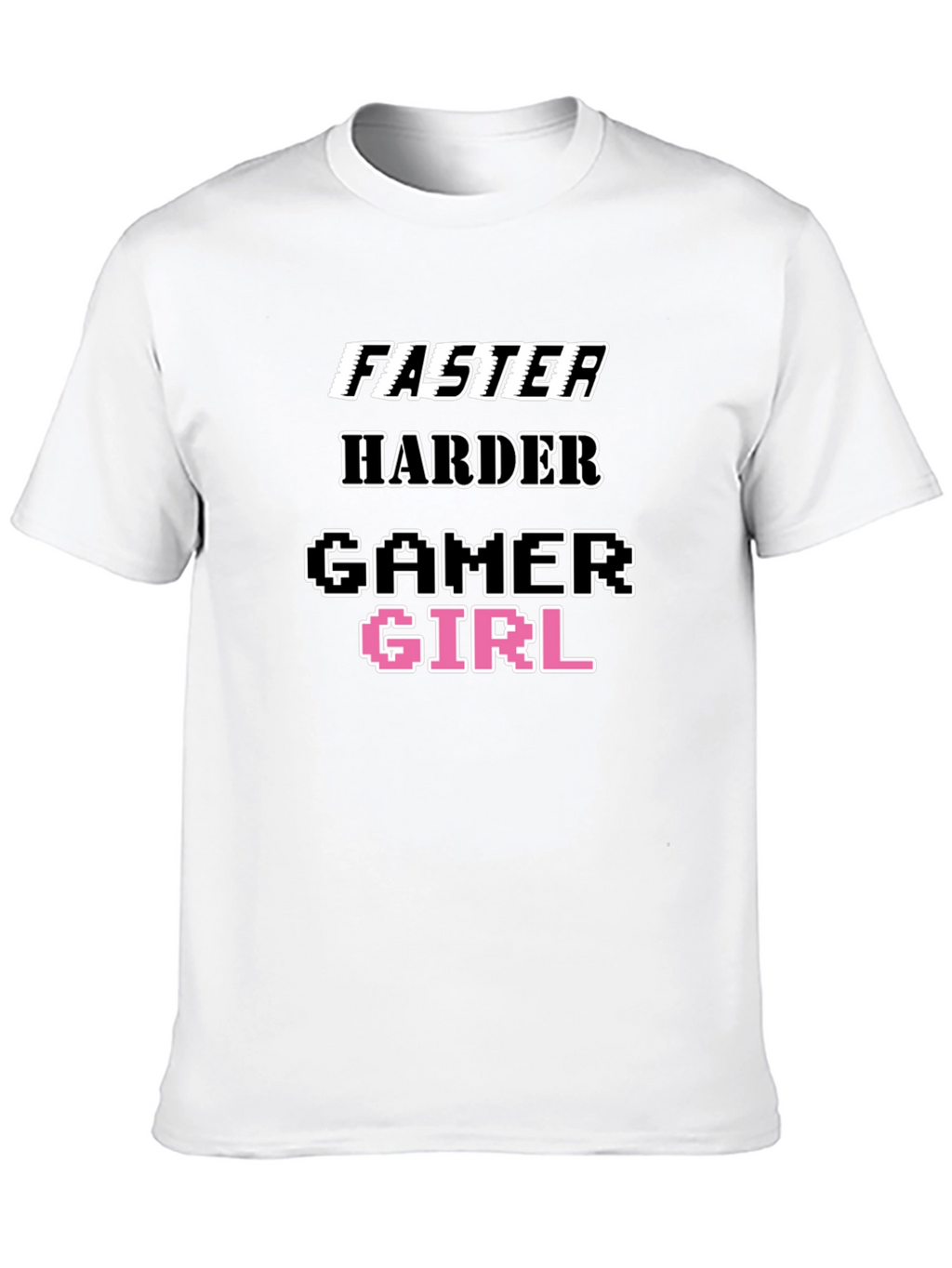 Faster Harder Gamer Girl Tee