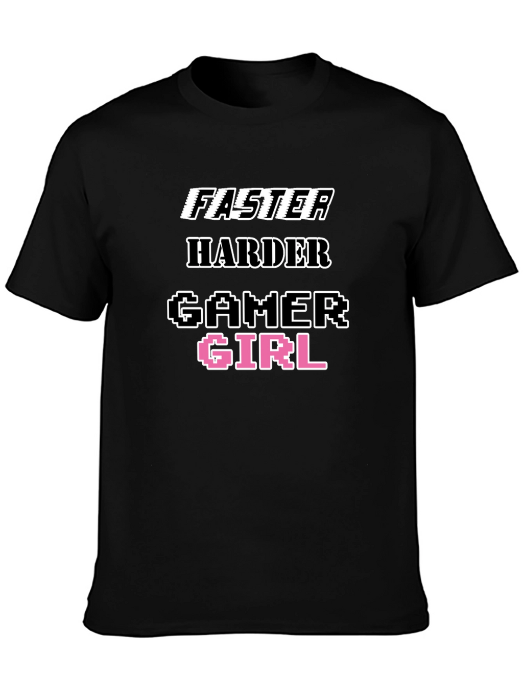 Faster Harder Gamer Girl Tee