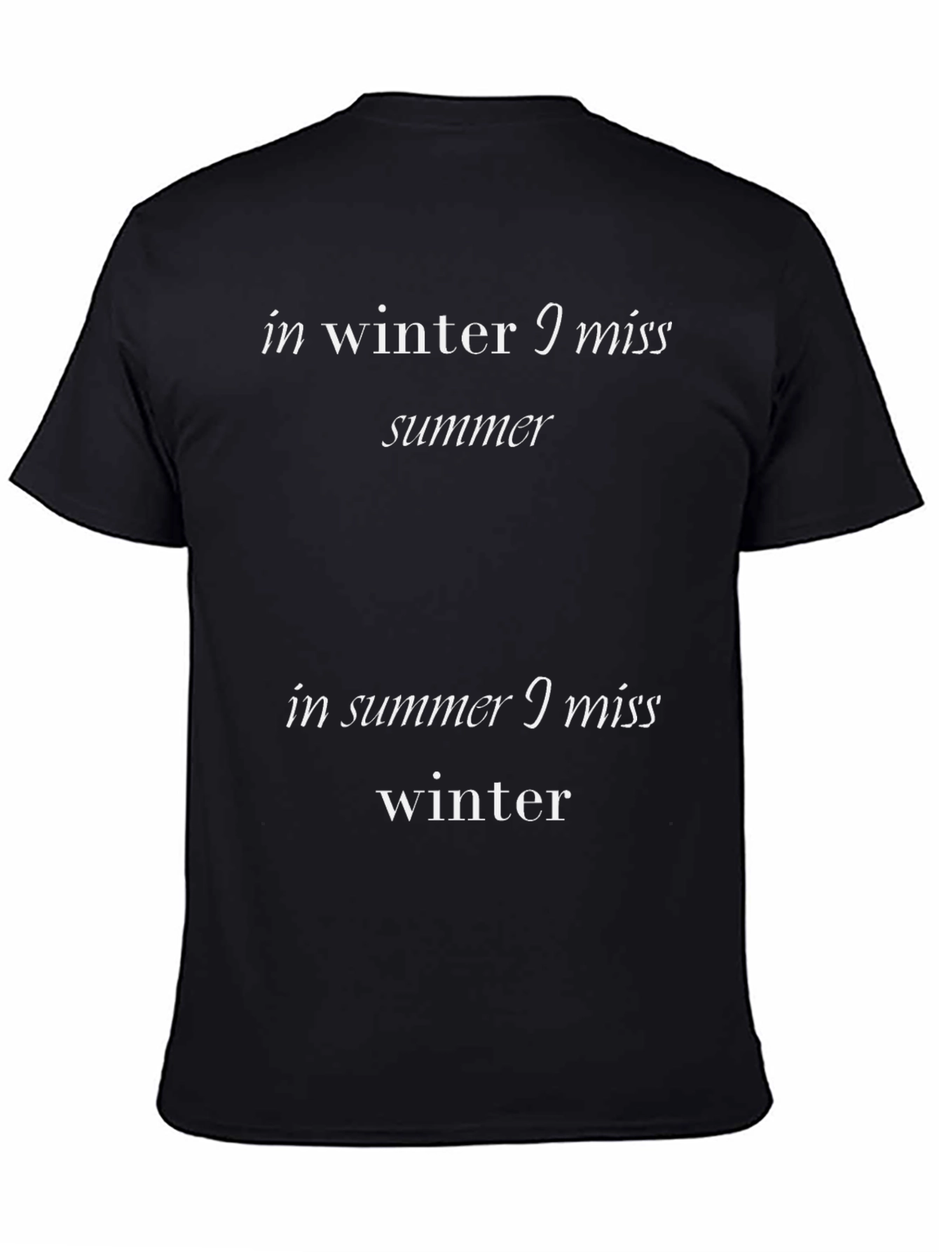 I Miss Winter and Summer T-Shirt