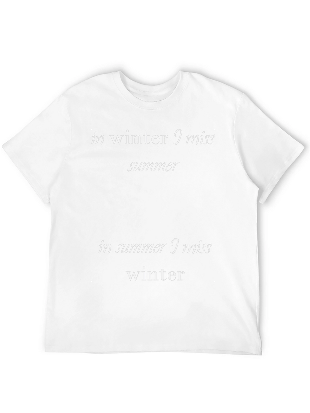 I Miss Winter and Summer T-Shirt