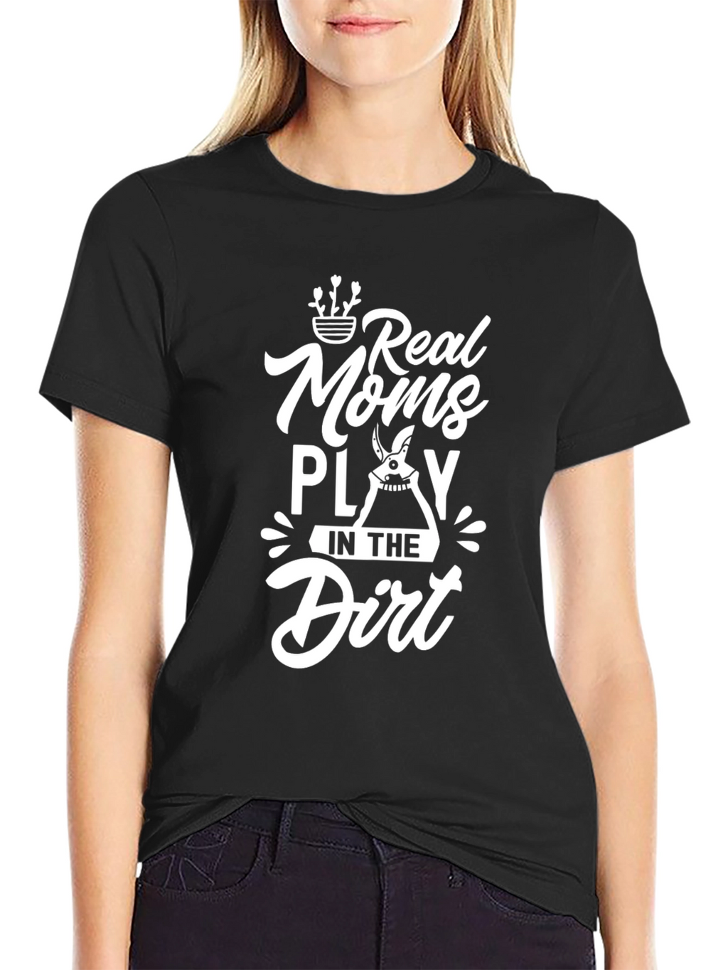 Real Moms Play In The Dirt - Graphic T-Shirt