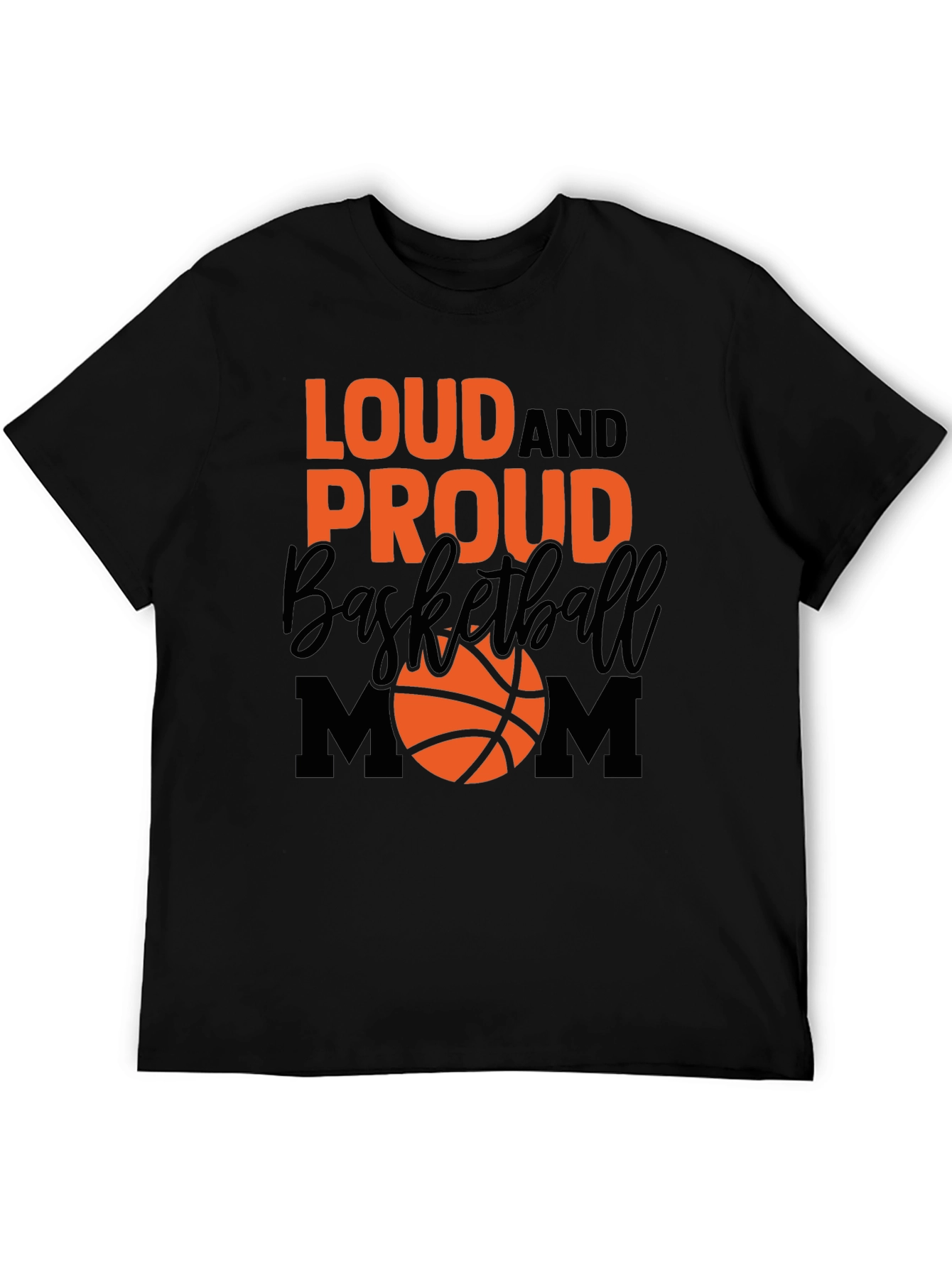 Loud and Proud Basketball Mom T-Shirt