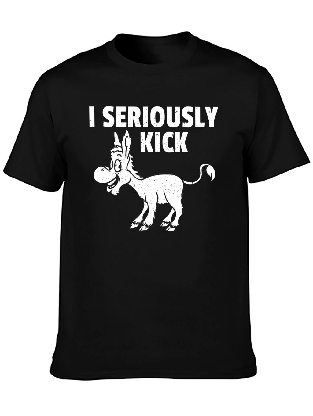 I Seriously Kick Ass T-Shirt