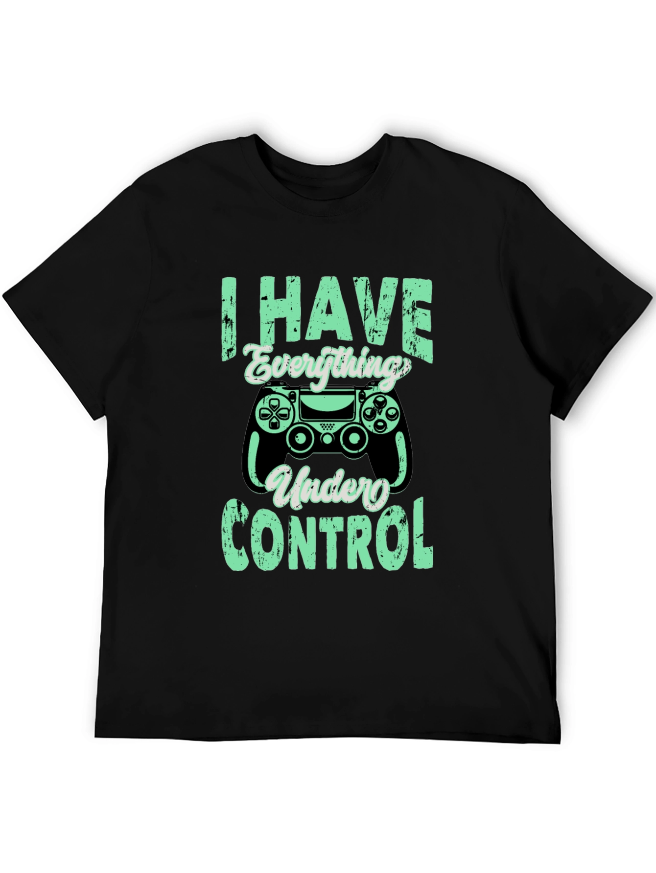 Gamer T-Shirt - I Have Everything Under Control - Black