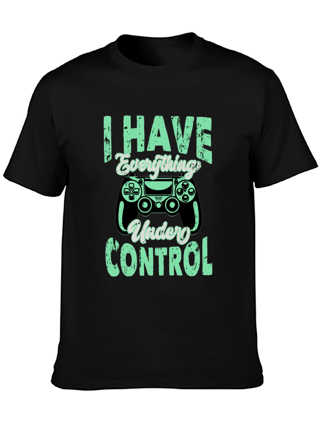 Gamer T-Shirt - I Have Everything Under Control - Black