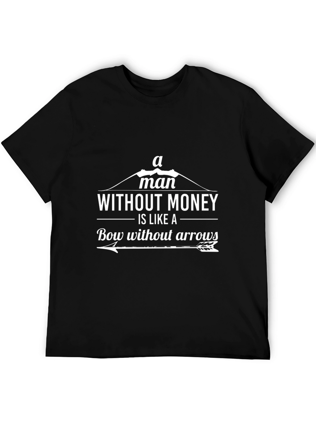 Money & Archery T-Shirt - Bow Without Arrows