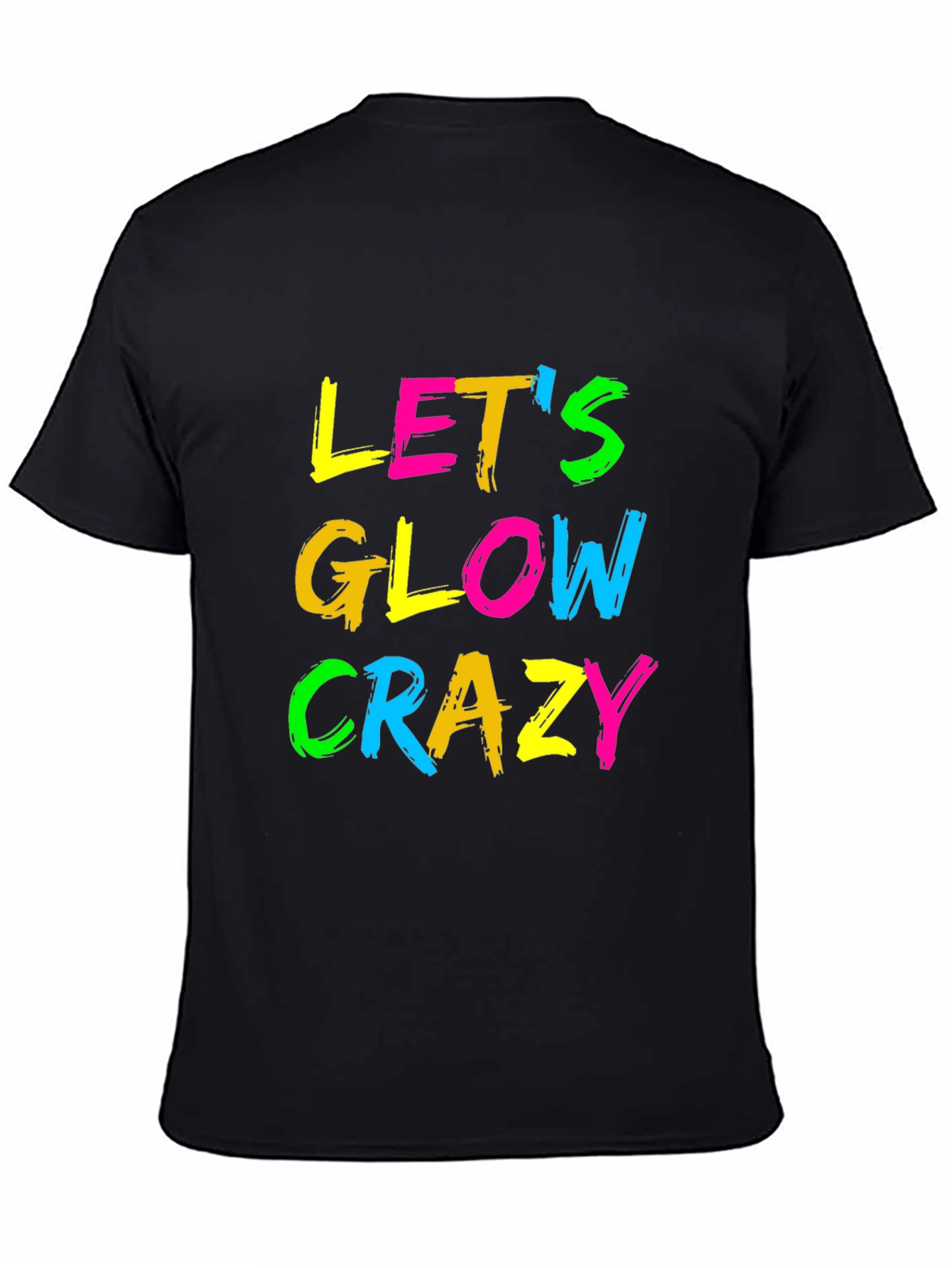 Lets Glow Crazy Black Graphic Tee
