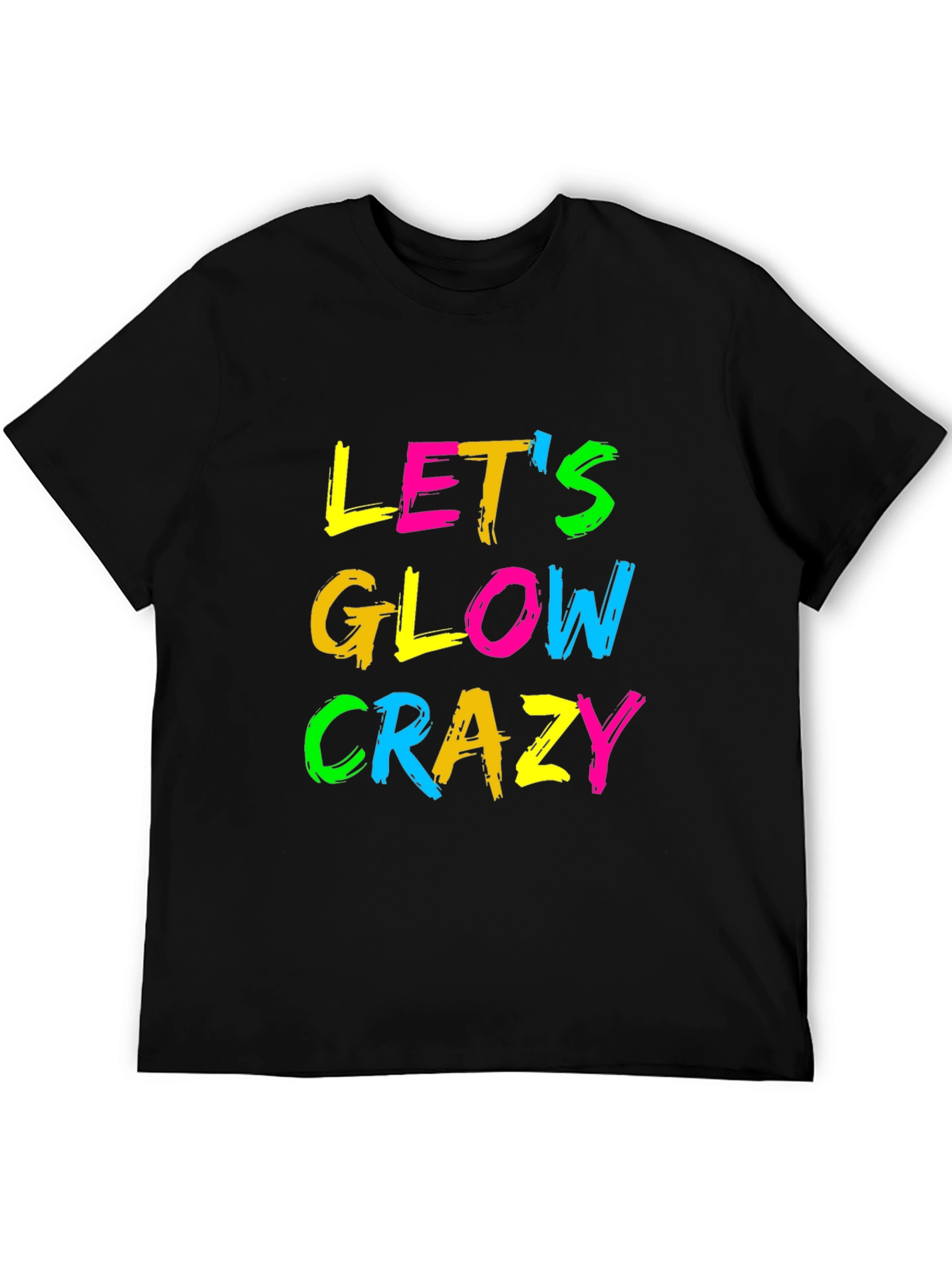 Lets Glow Crazy Black Graphic Tee