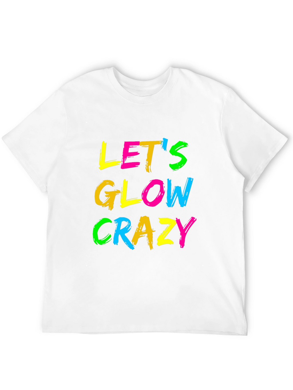 Lets Glow Crazy Black Graphic Tee