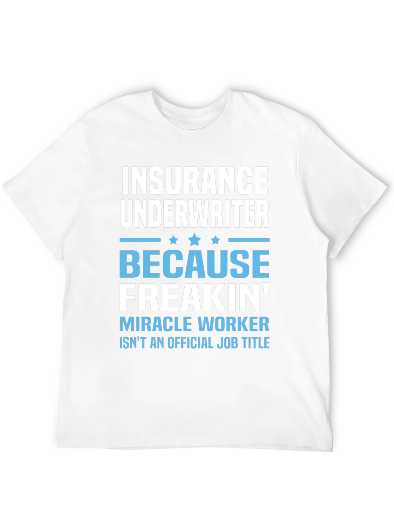 Insurance Underwriter Funny Job Title T-Shirt