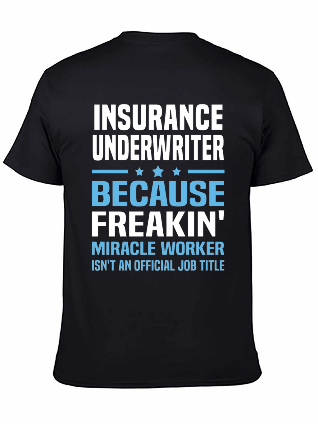 Insurance Underwriter Funny Job Title T-Shirt
