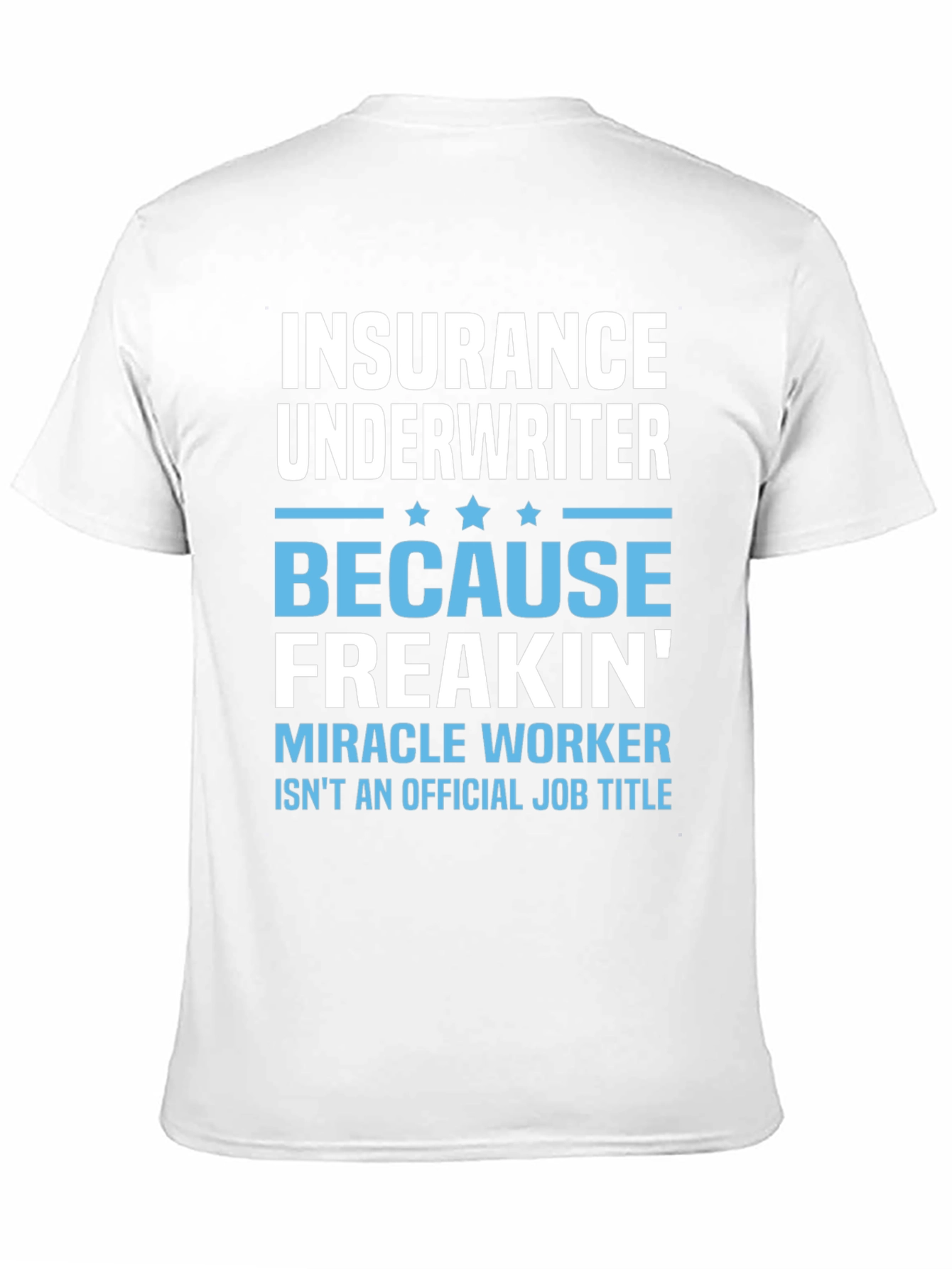 Insurance Underwriter Funny Job Title T-Shirt