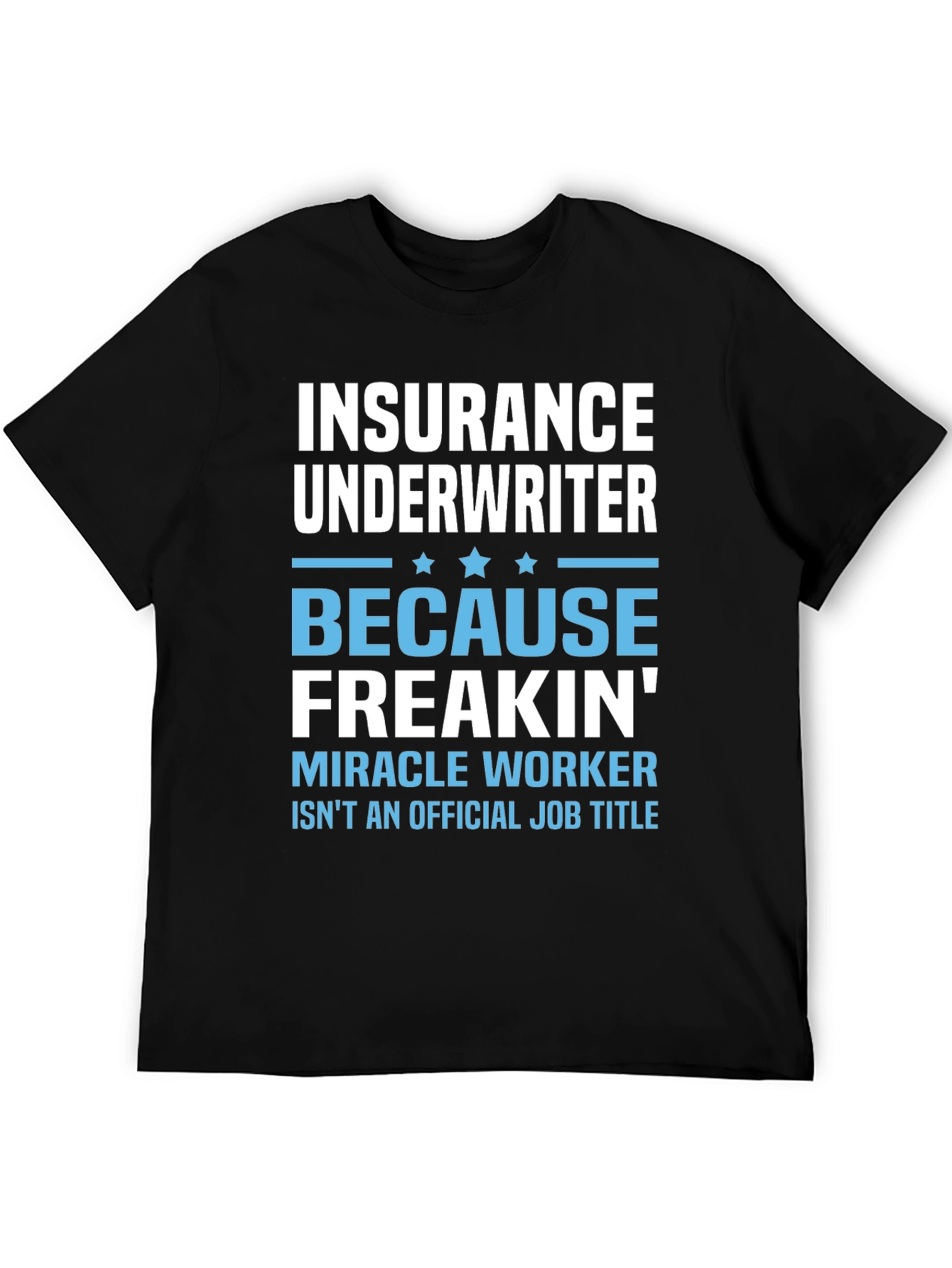 Insurance Underwriter Funny Job Title T-Shirt