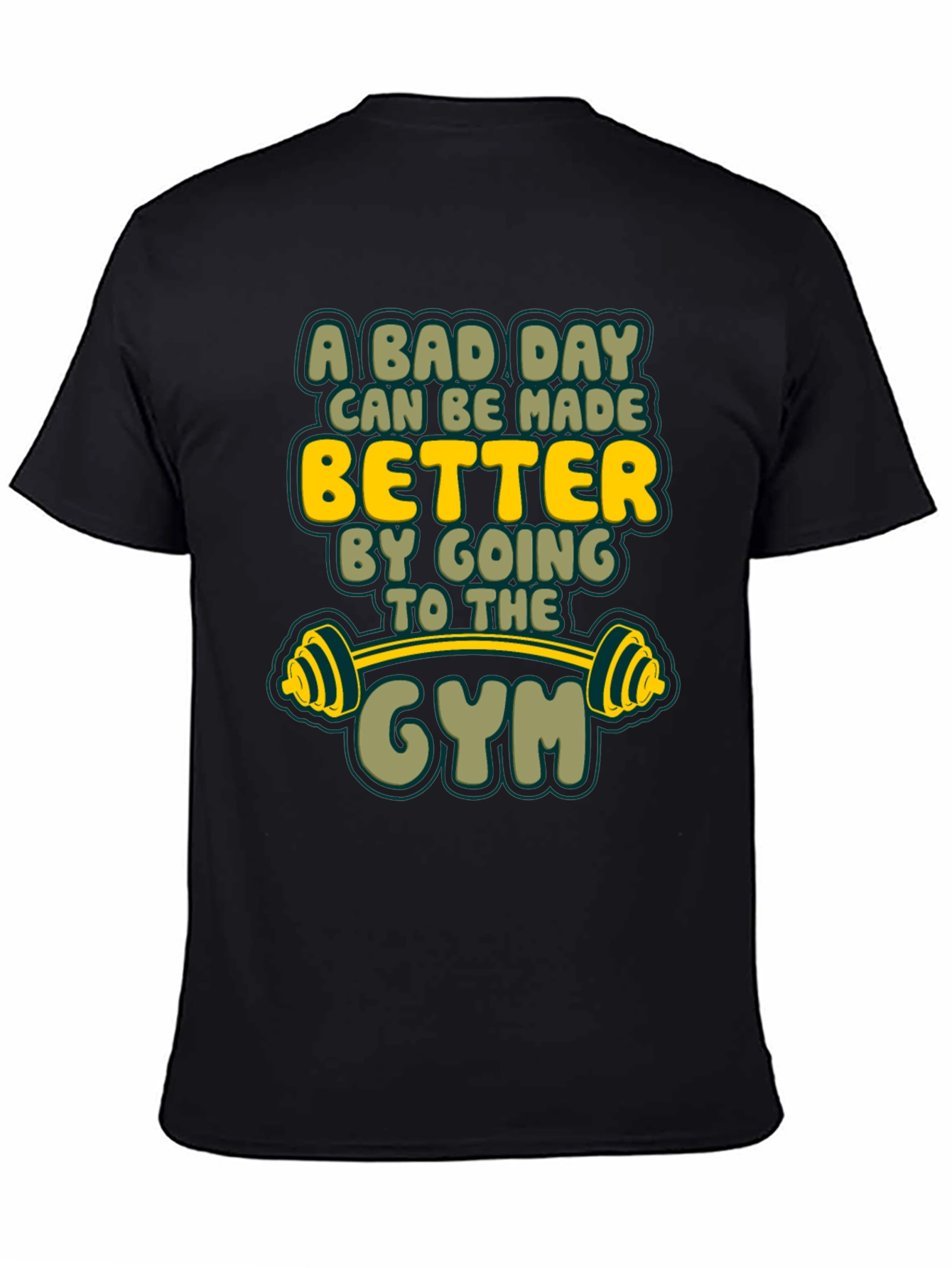 Gym Motivation T-Shirt: A Bad Day Can Be Made Better
