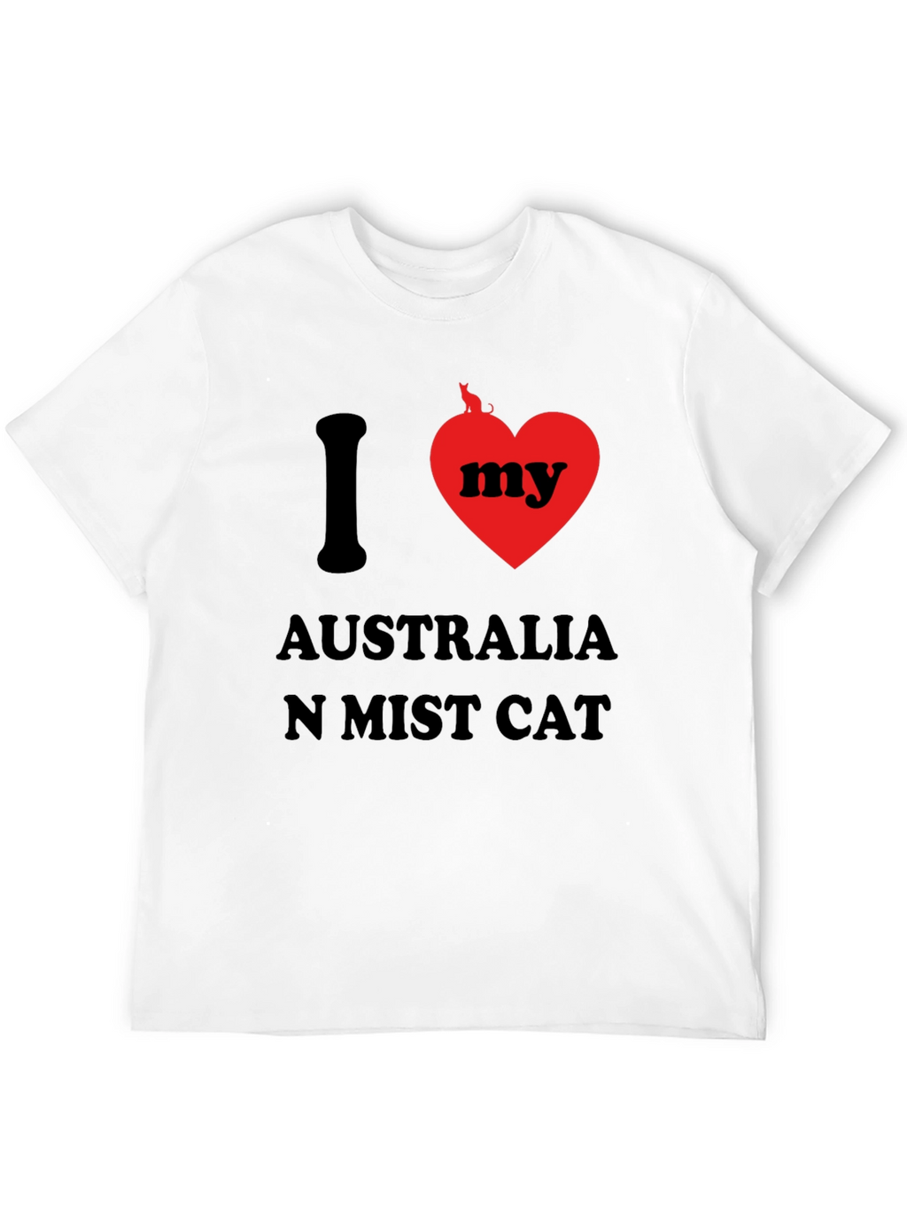I Love My Australian Mist Cat T-Shirt