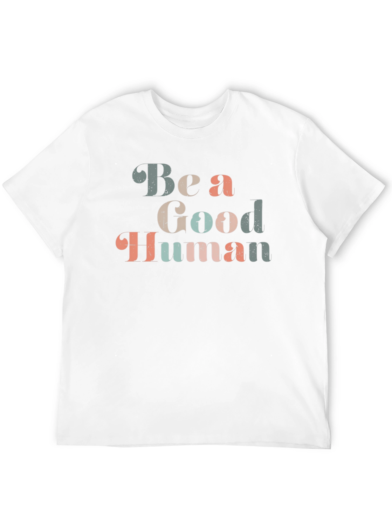 Be a Good Human Graphic T-Shirt