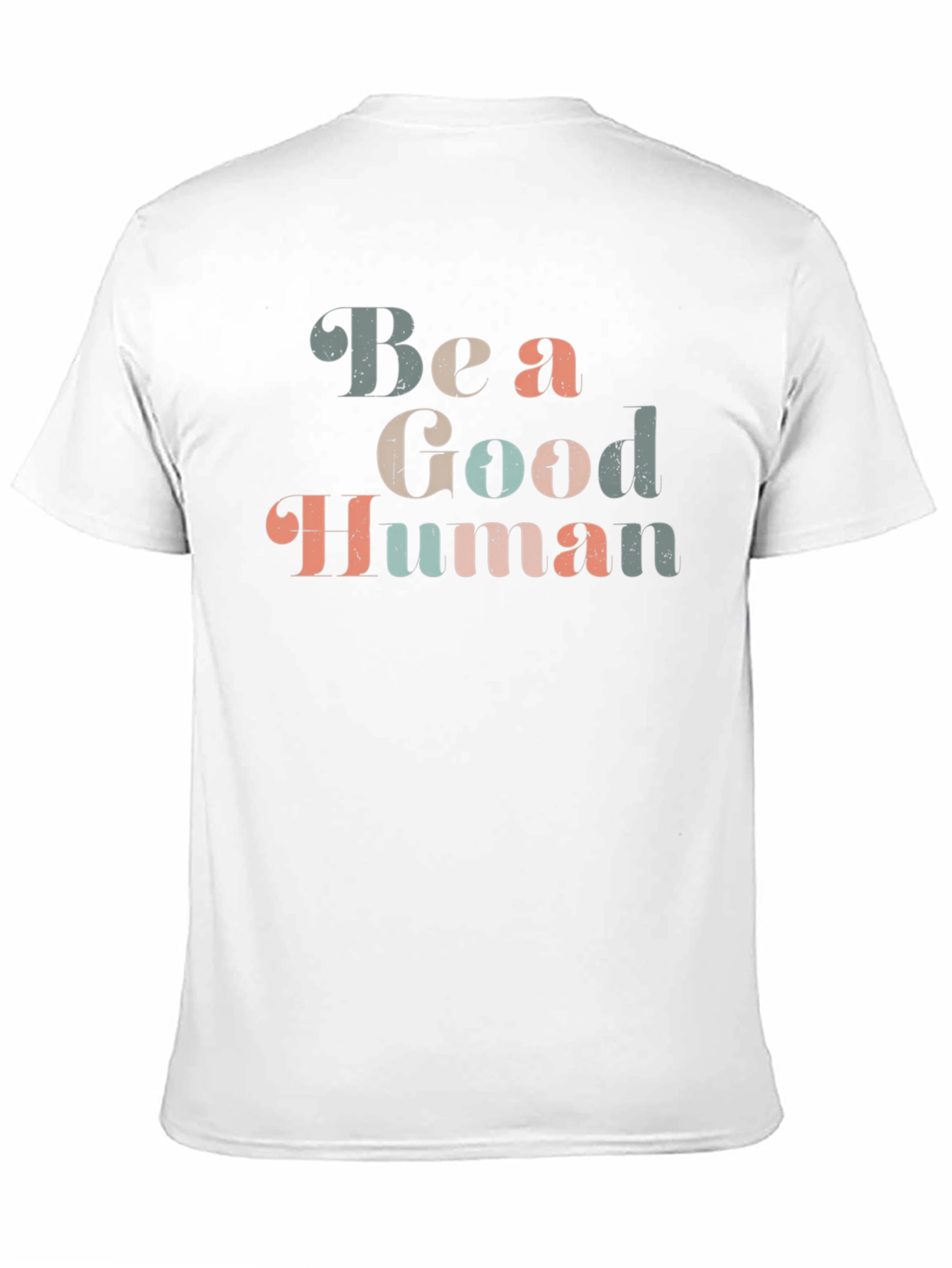 Be a Good Human Graphic T-Shirt