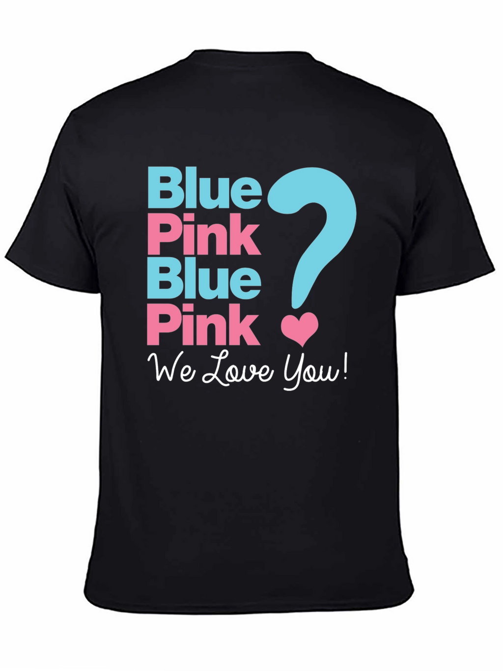 Gender Reveal Shirt - Blue or Pink?