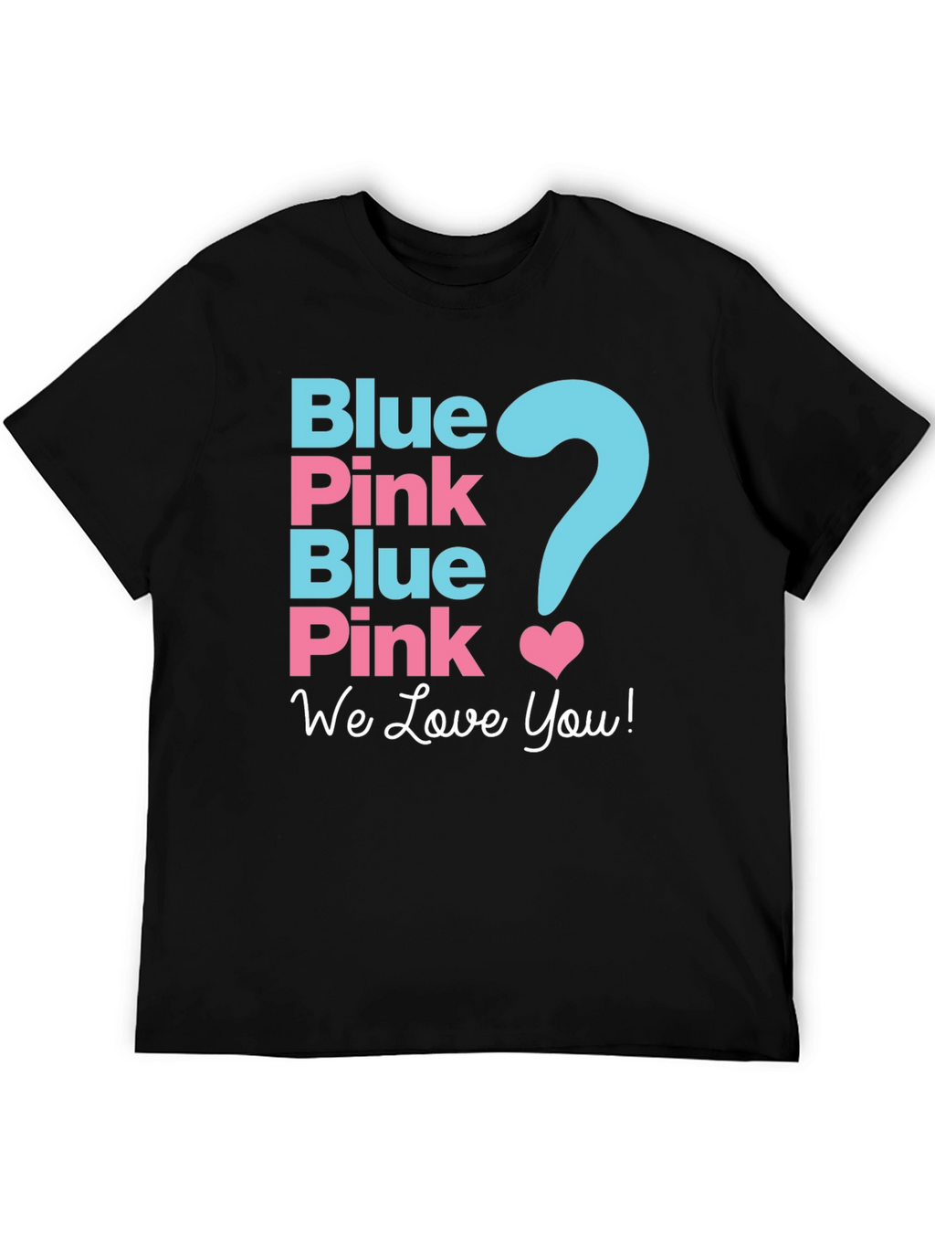 Gender Reveal Shirt - Blue or Pink?