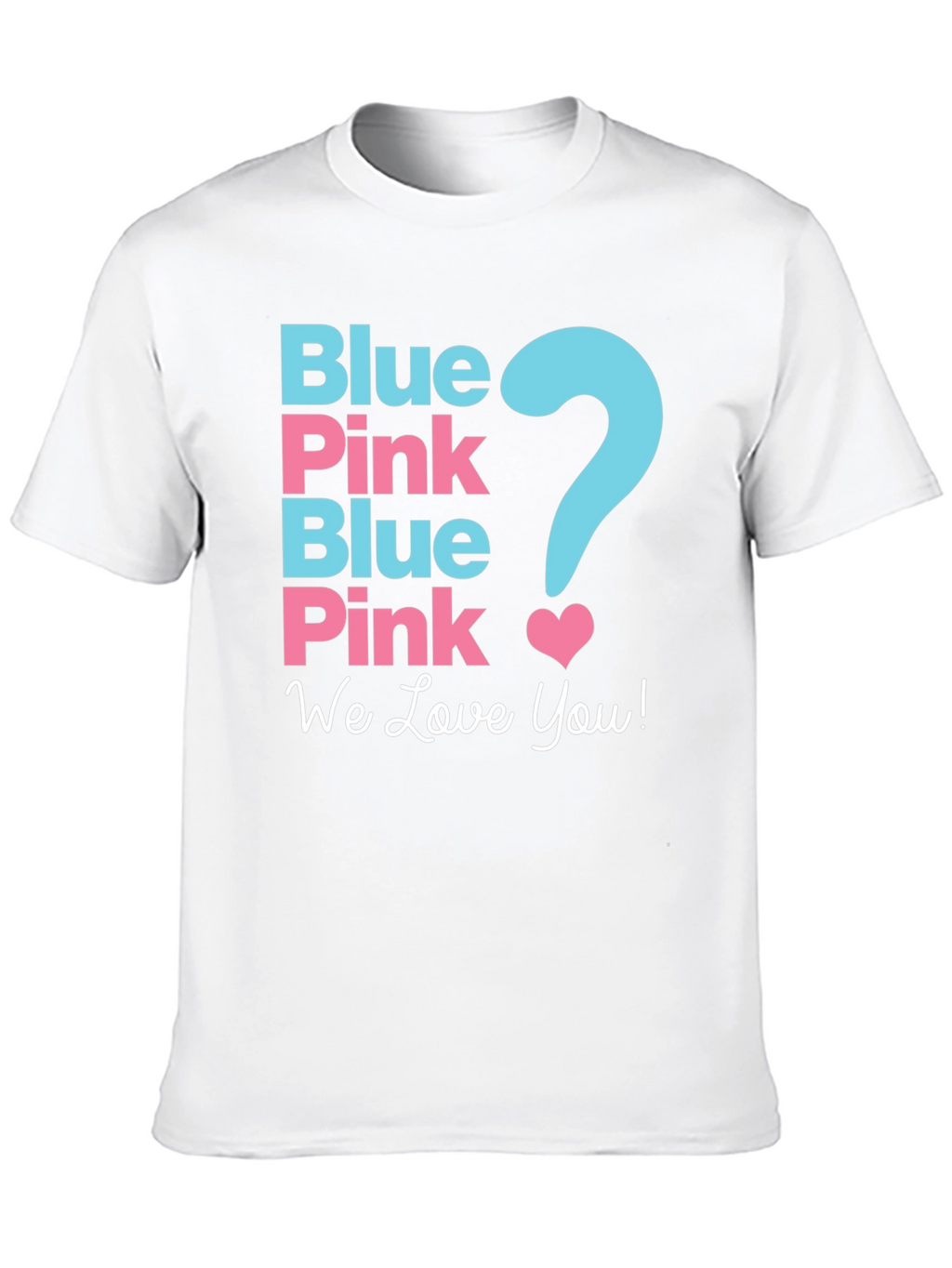 Gender Reveal Shirt - Blue or Pink?
