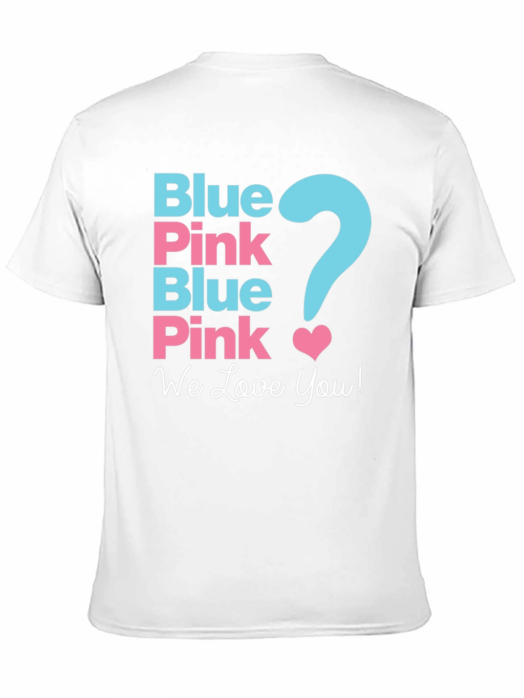 Gender Reveal Shirt - Blue or Pink?