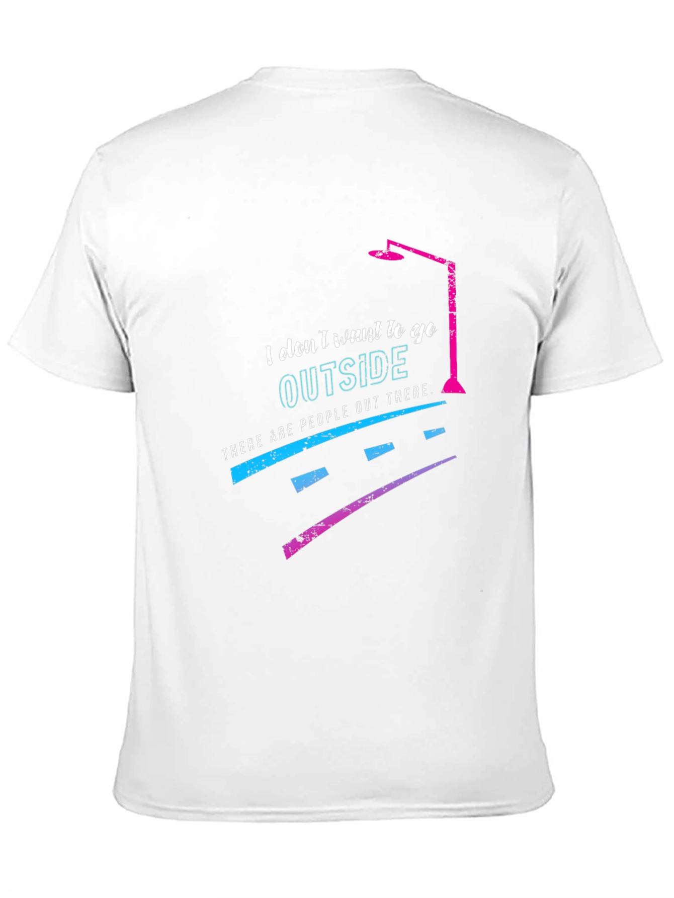 I Dont Want to Go Outside T-Shirt