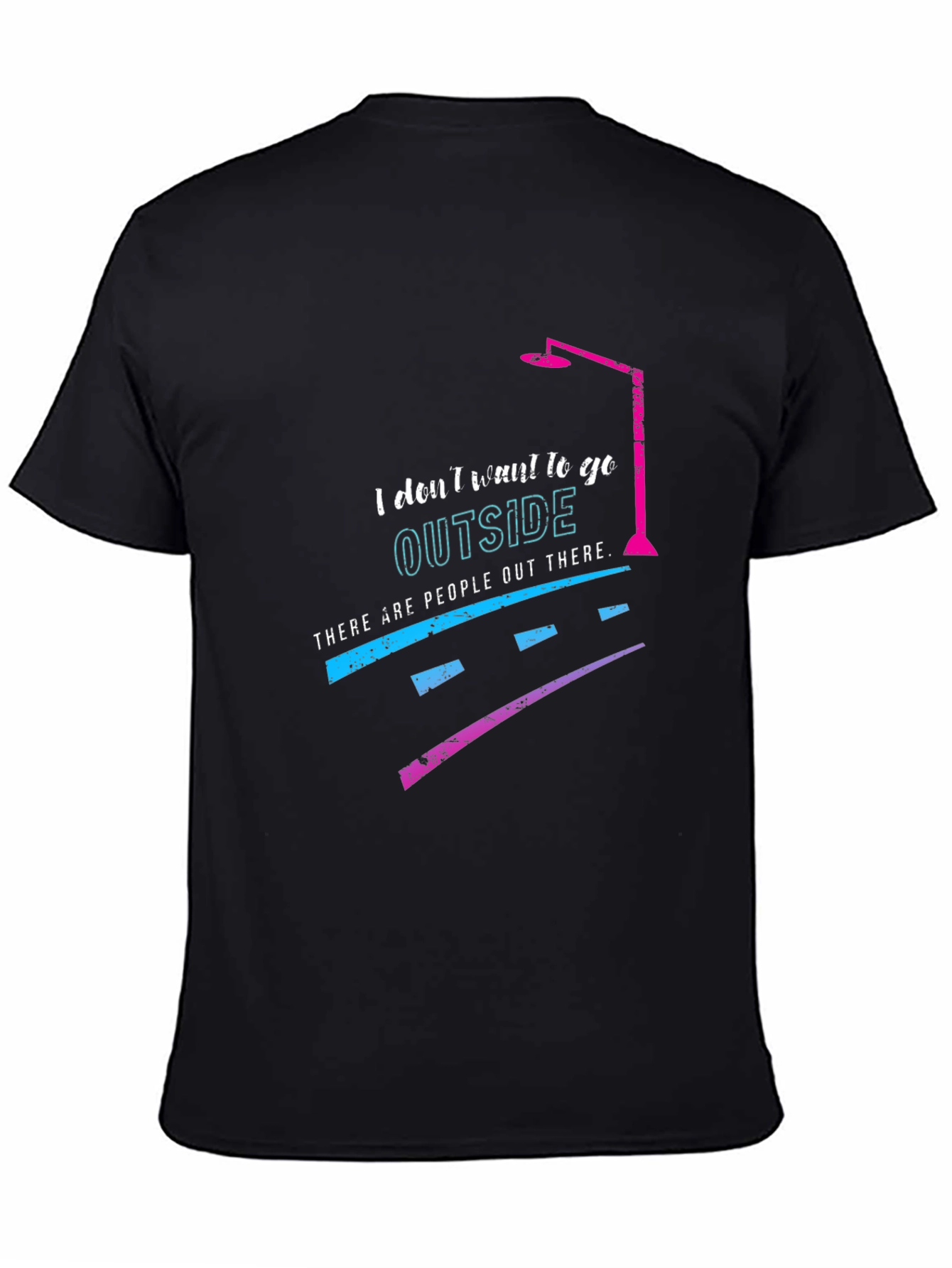 I Dont Want to Go Outside T-Shirt