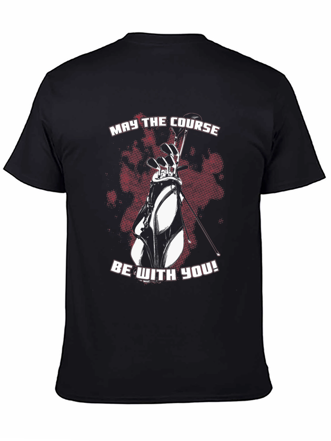 Golf Course T-Shirt - May the Course Be With You!