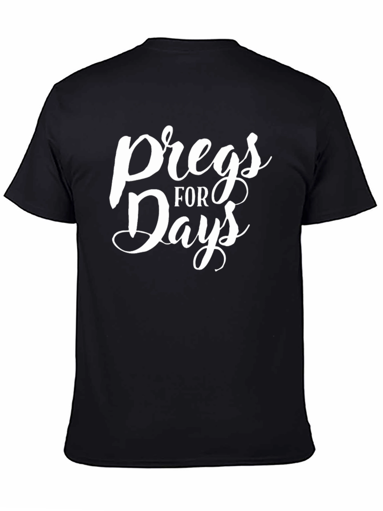 Pregs For Days Black Graphic Tee