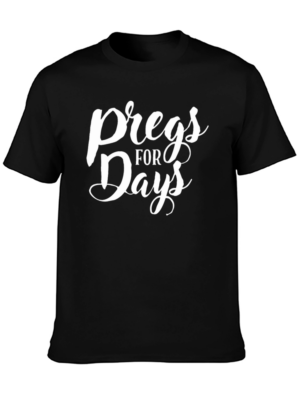 Pregs For Days Black Graphic Tee