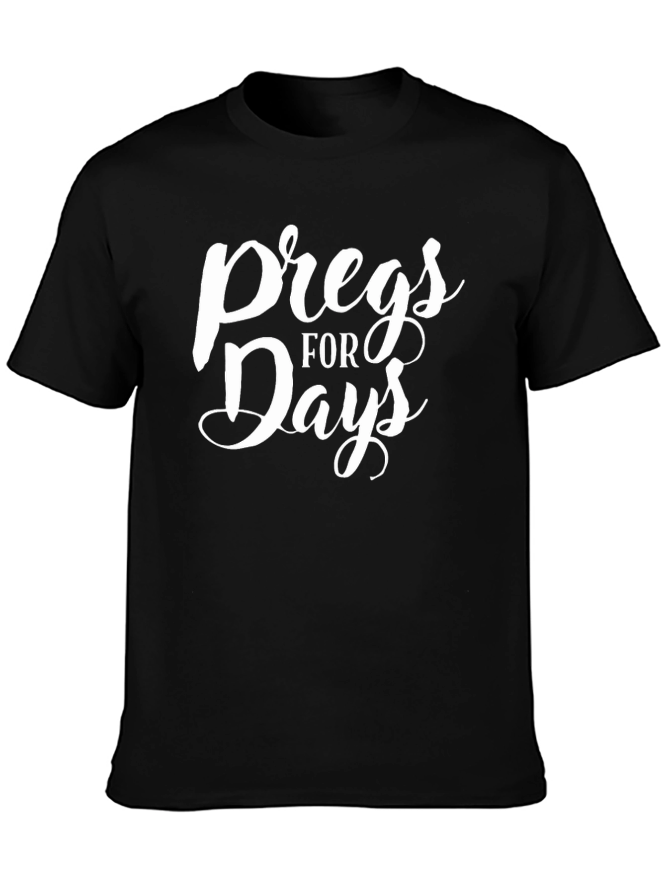 Pregs For Days Black Graphic Tee