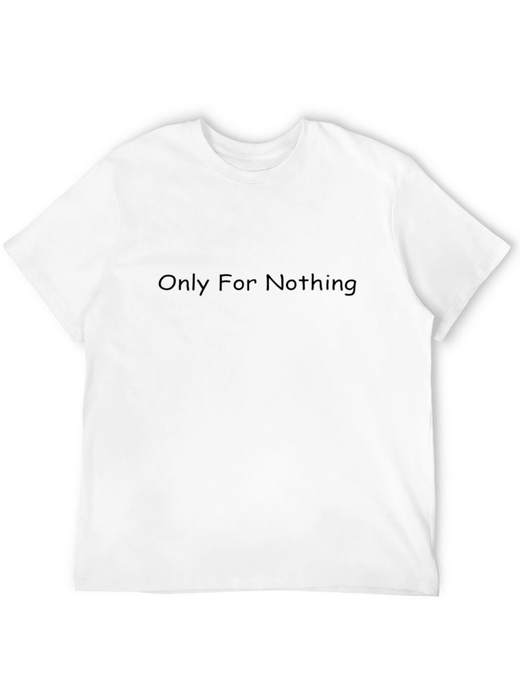Only For Nothing Black Graphic Tee