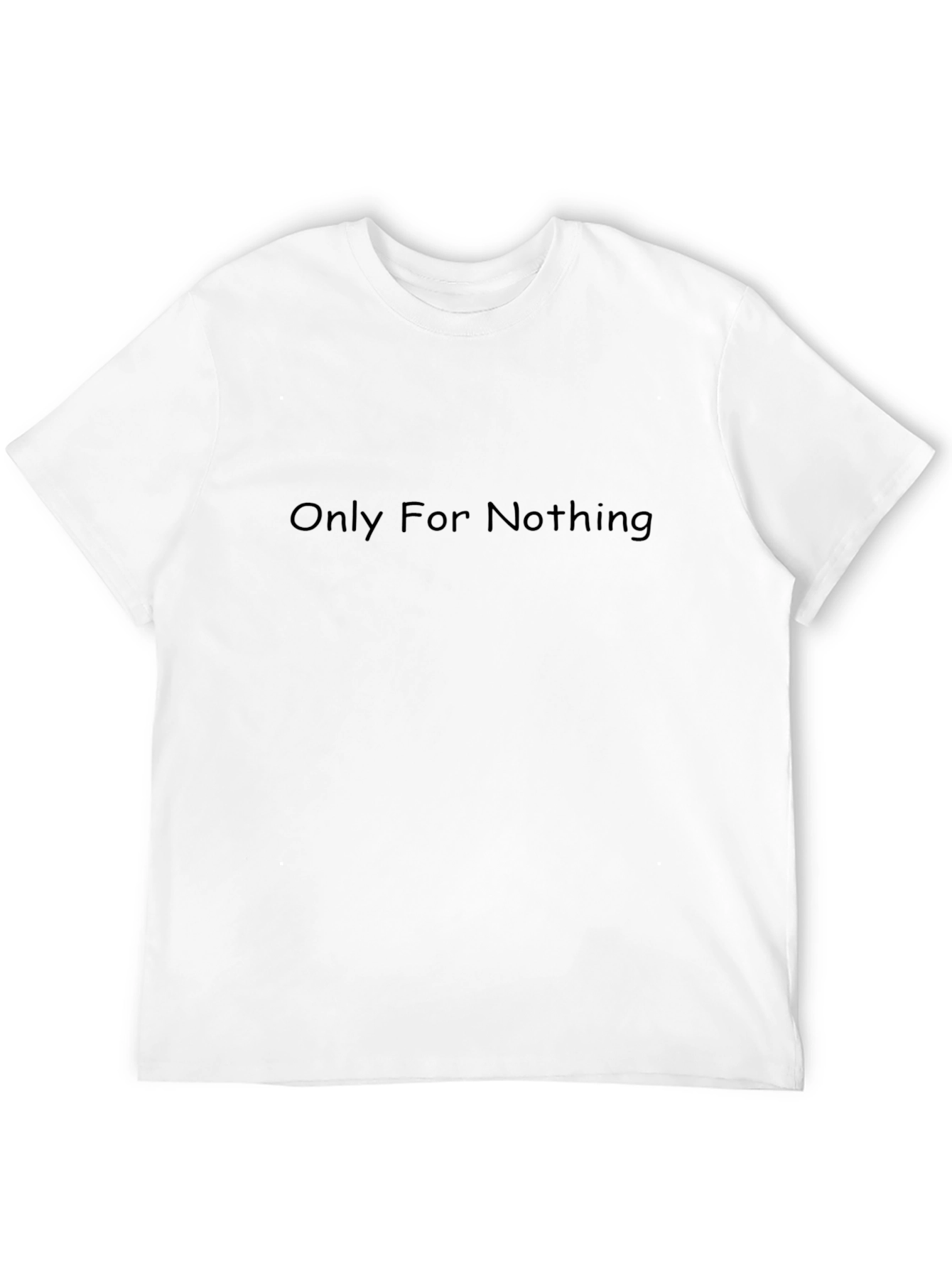 Only For Nothing Black Graphic Tee