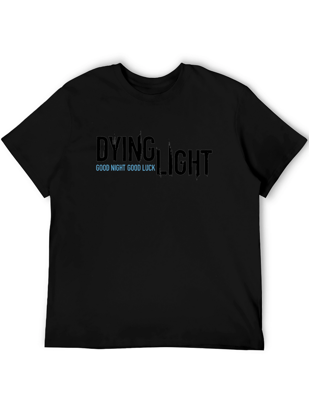 Dying Light Graphic T-Shirt - Good Night Good Luck