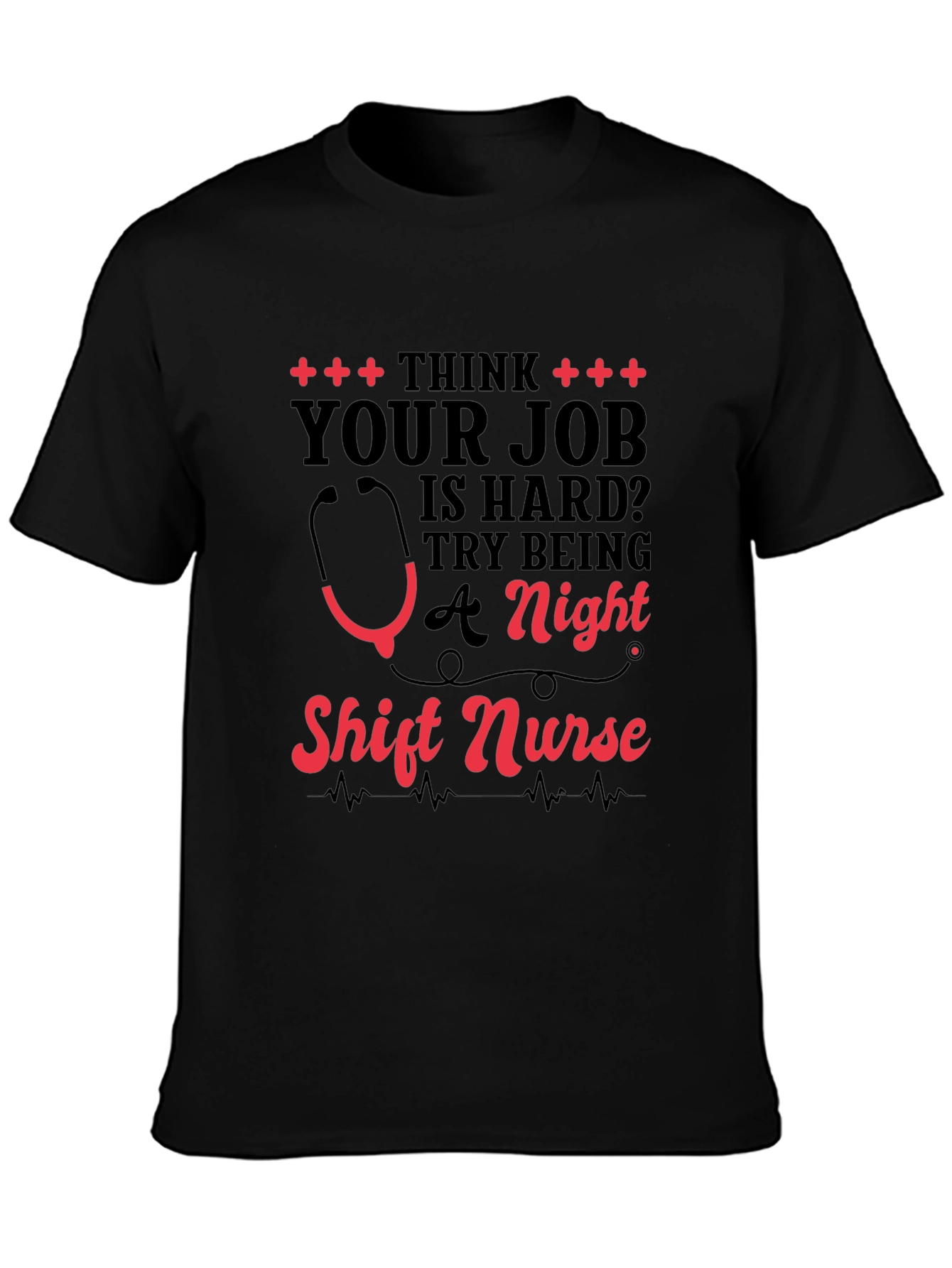 Night Shift Nurse T-Shirt: Hard Job Appreciation