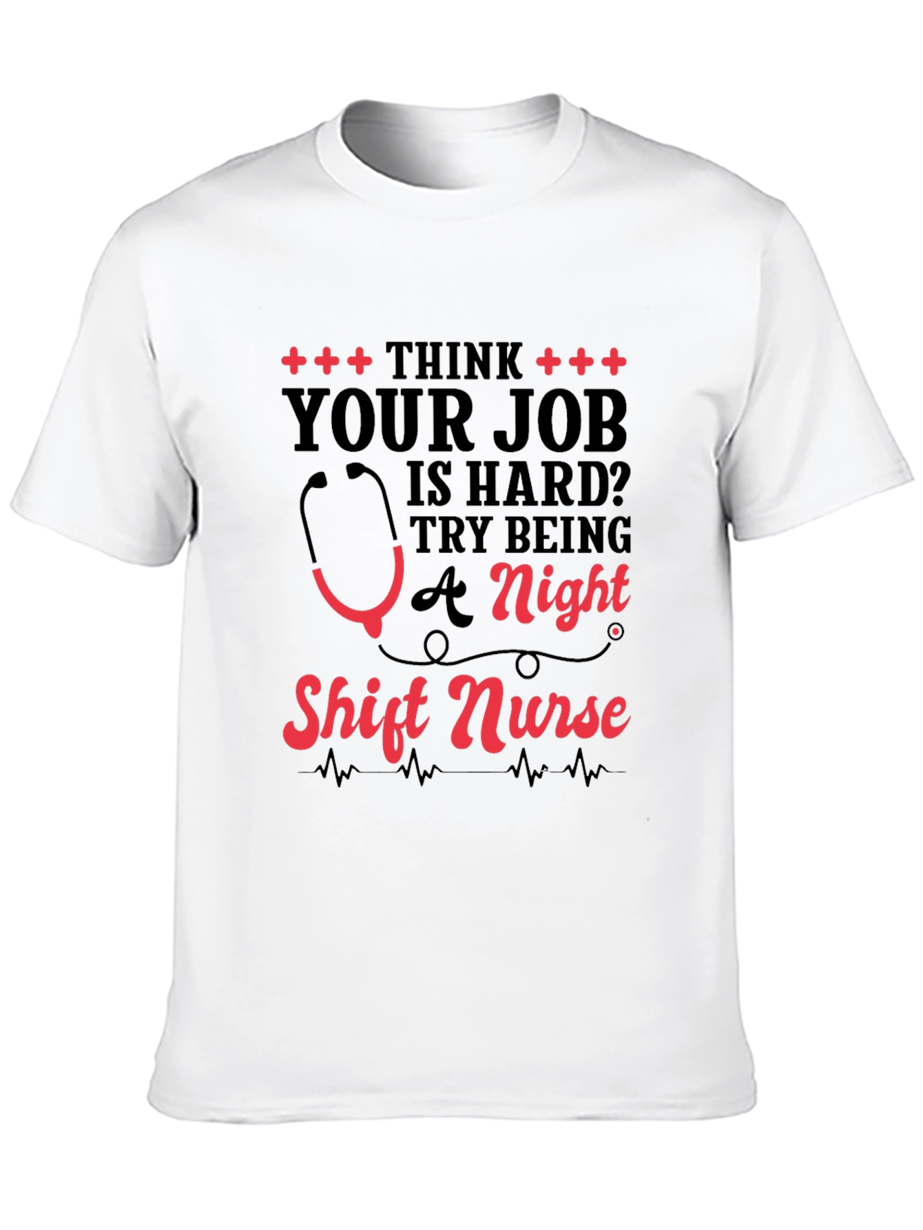 Night Shift Nurse T-Shirt: Hard Job Appreciation